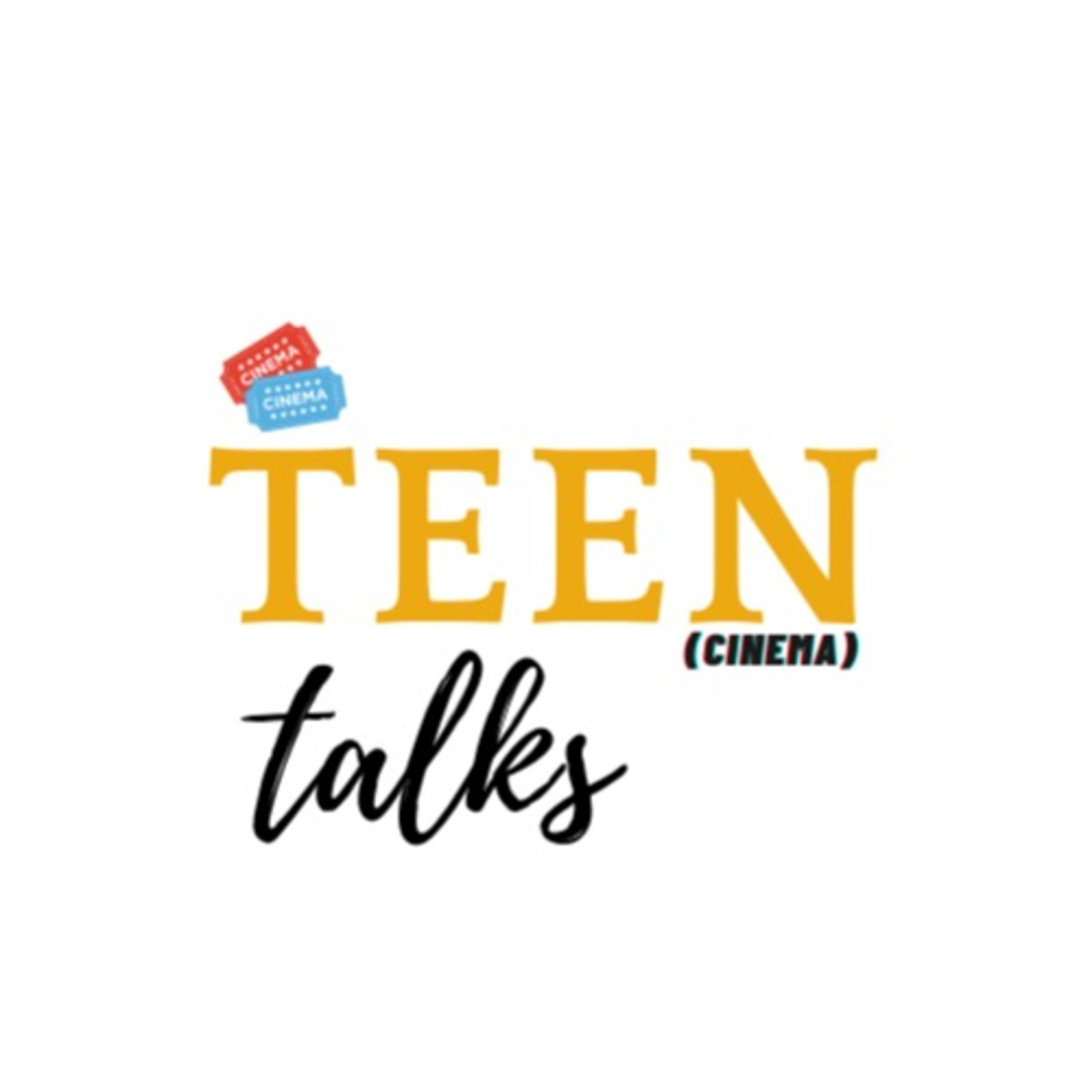 Teen Talks - Cinema