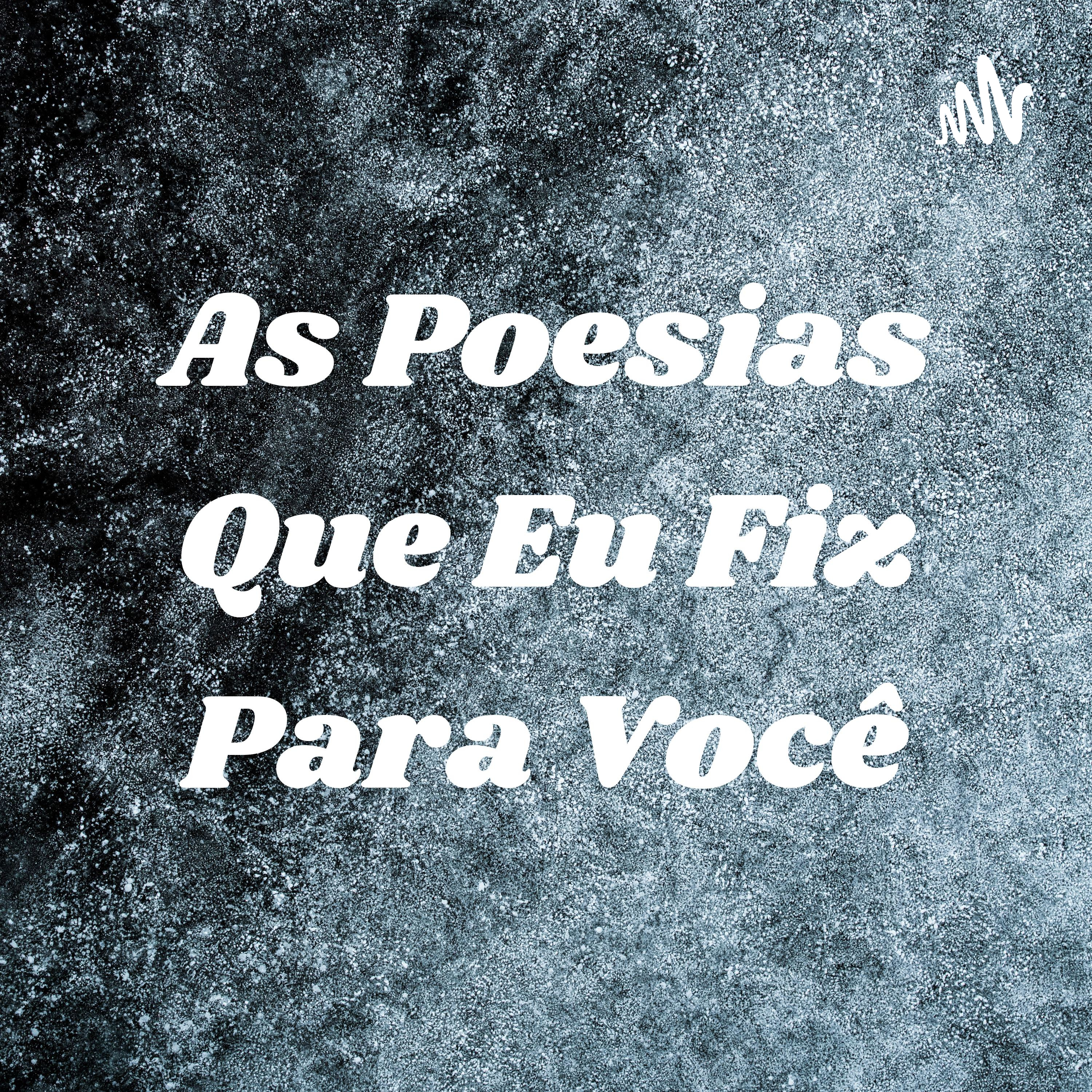 As Poesias Que Eu Fiz Para Você