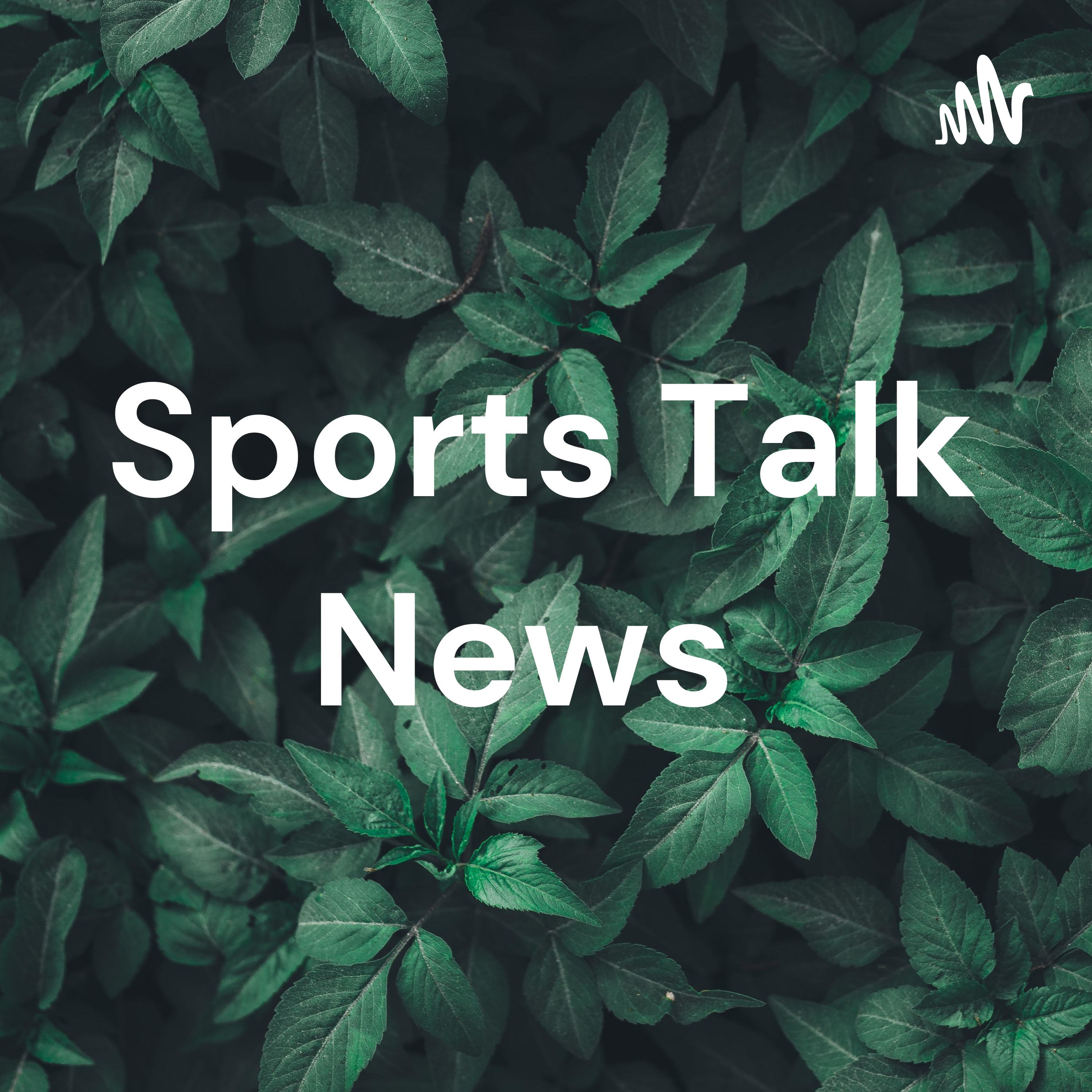 Sports Talk News