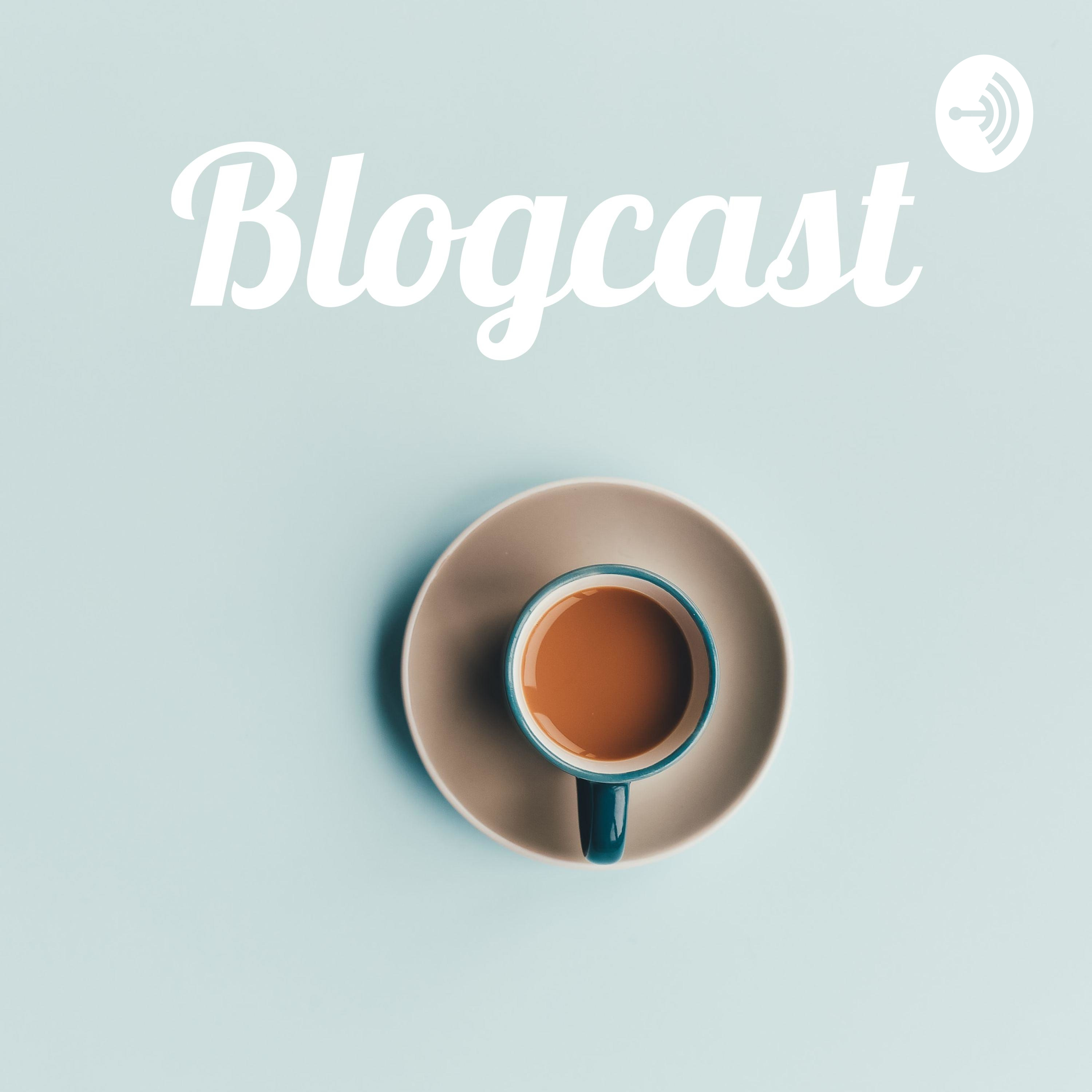 Blogcast: daily life!