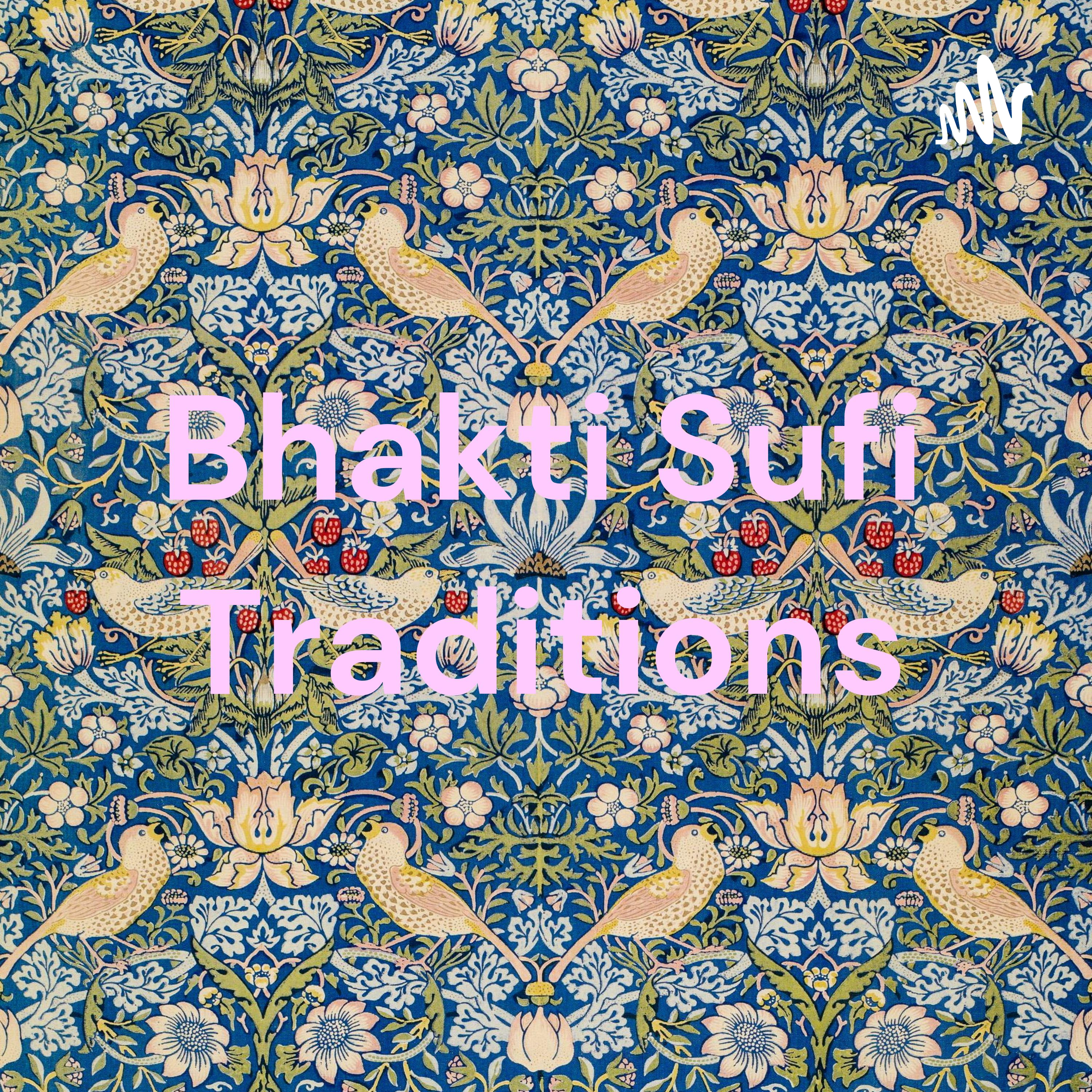 Bhakti Sufi Traditions