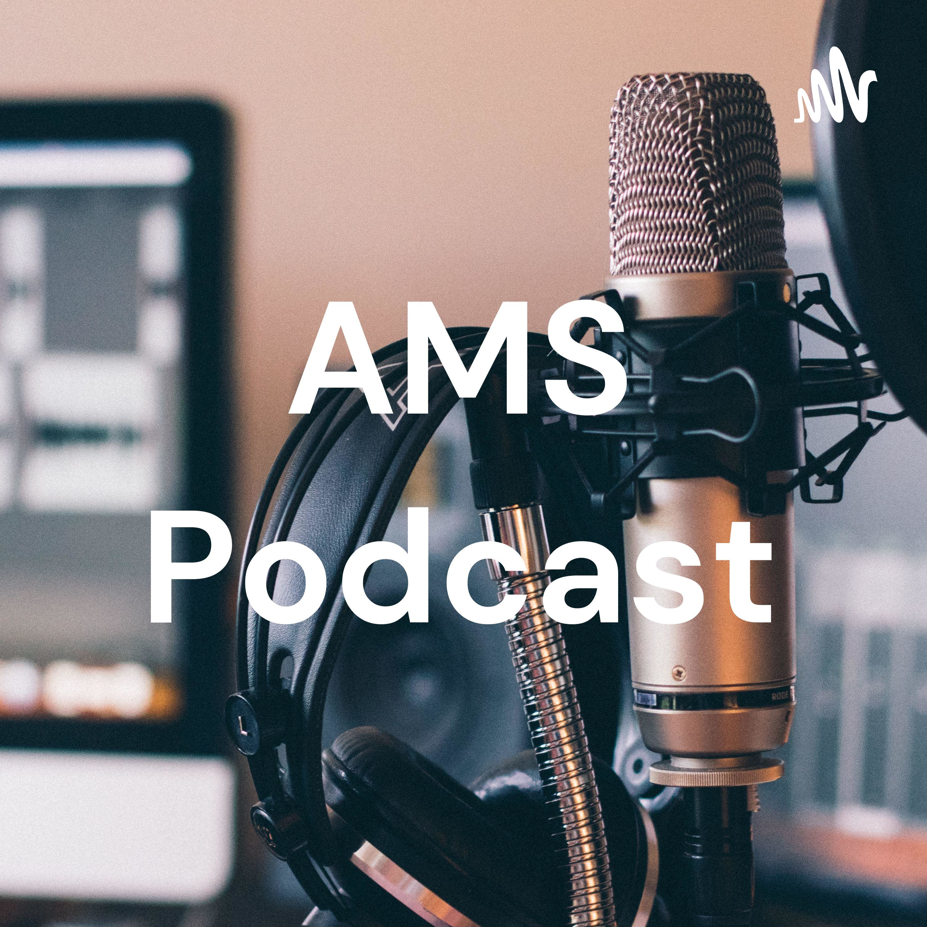 AMS Podcast