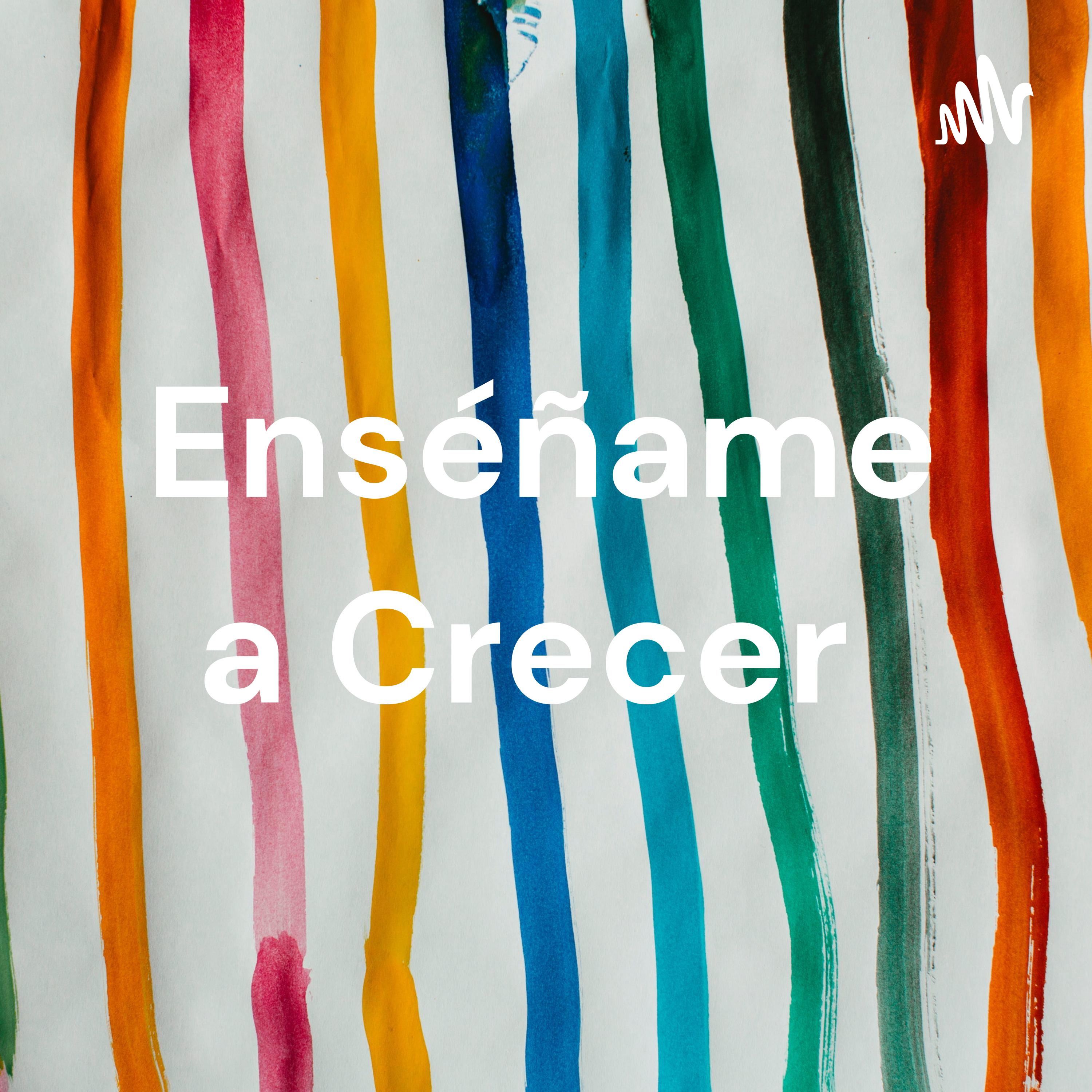 Enséñame a Crecer