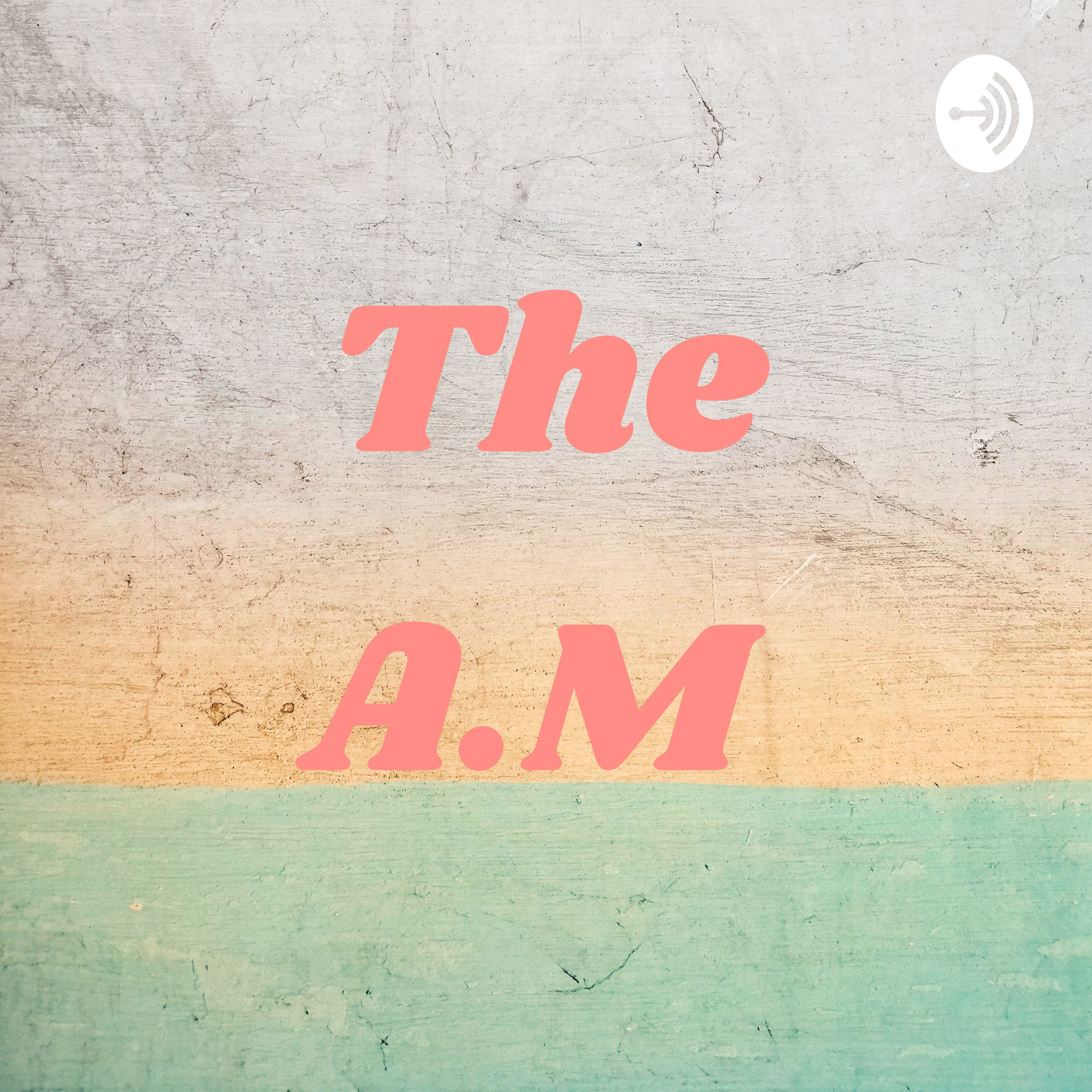 The A.M podcast artwork