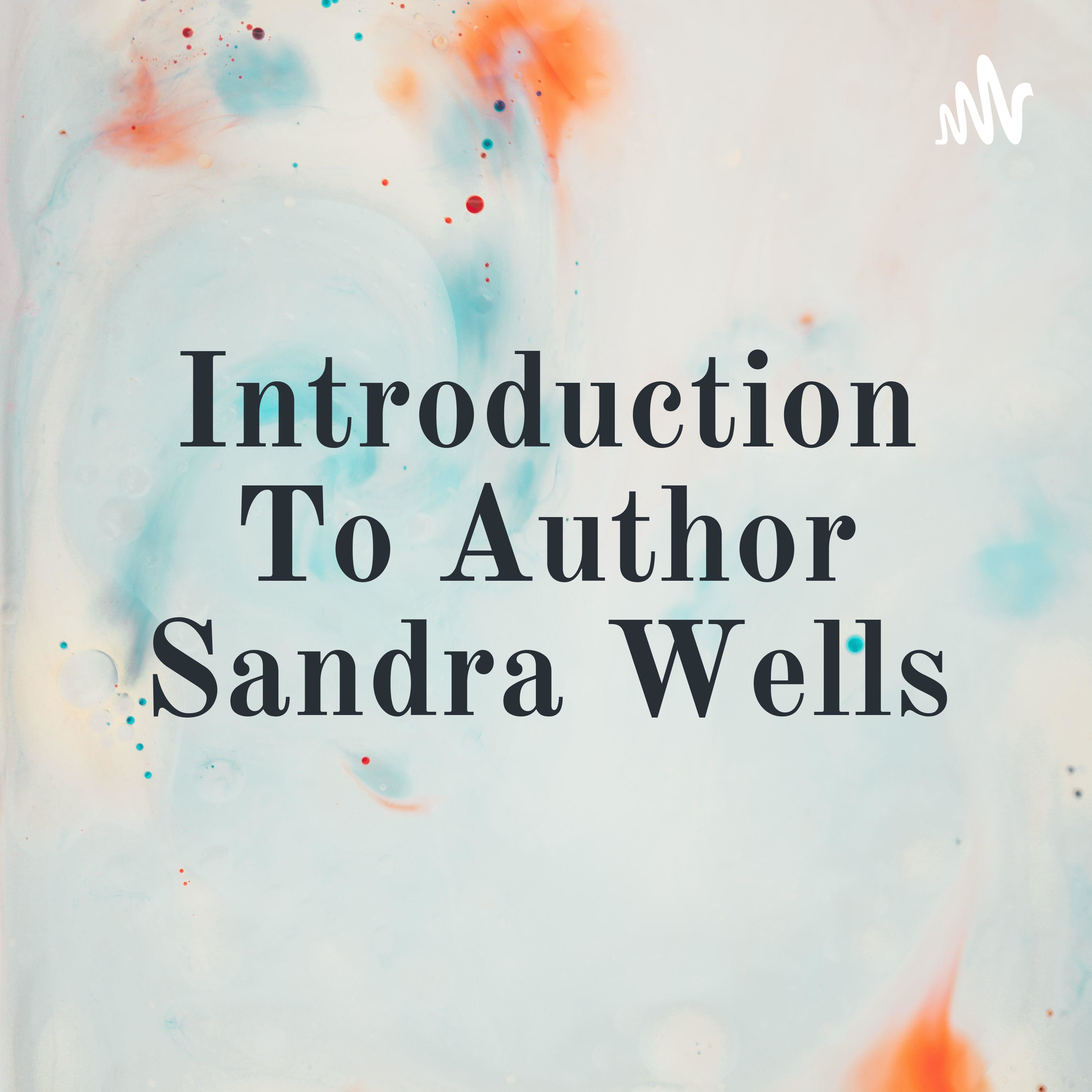 Introduction To Author Sandra Wells cover art