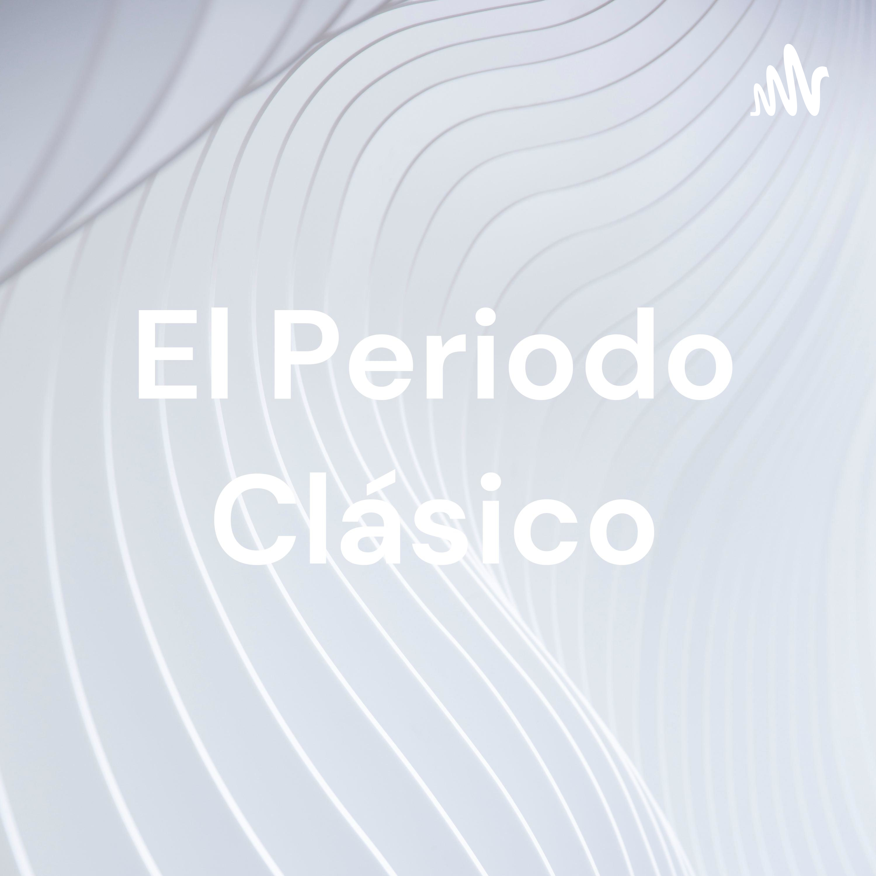 El Periodo Clásico