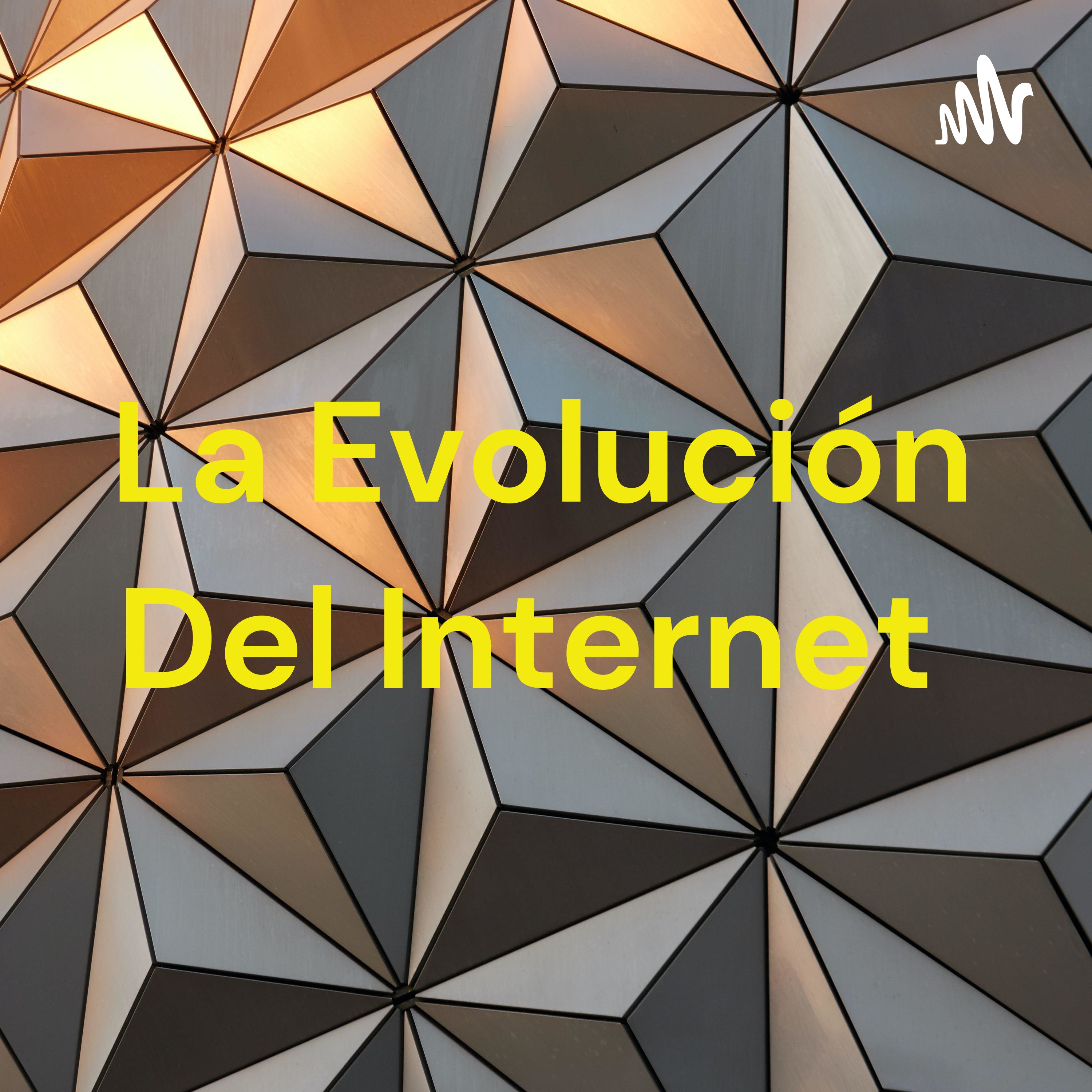 La Evolución Del Internet 