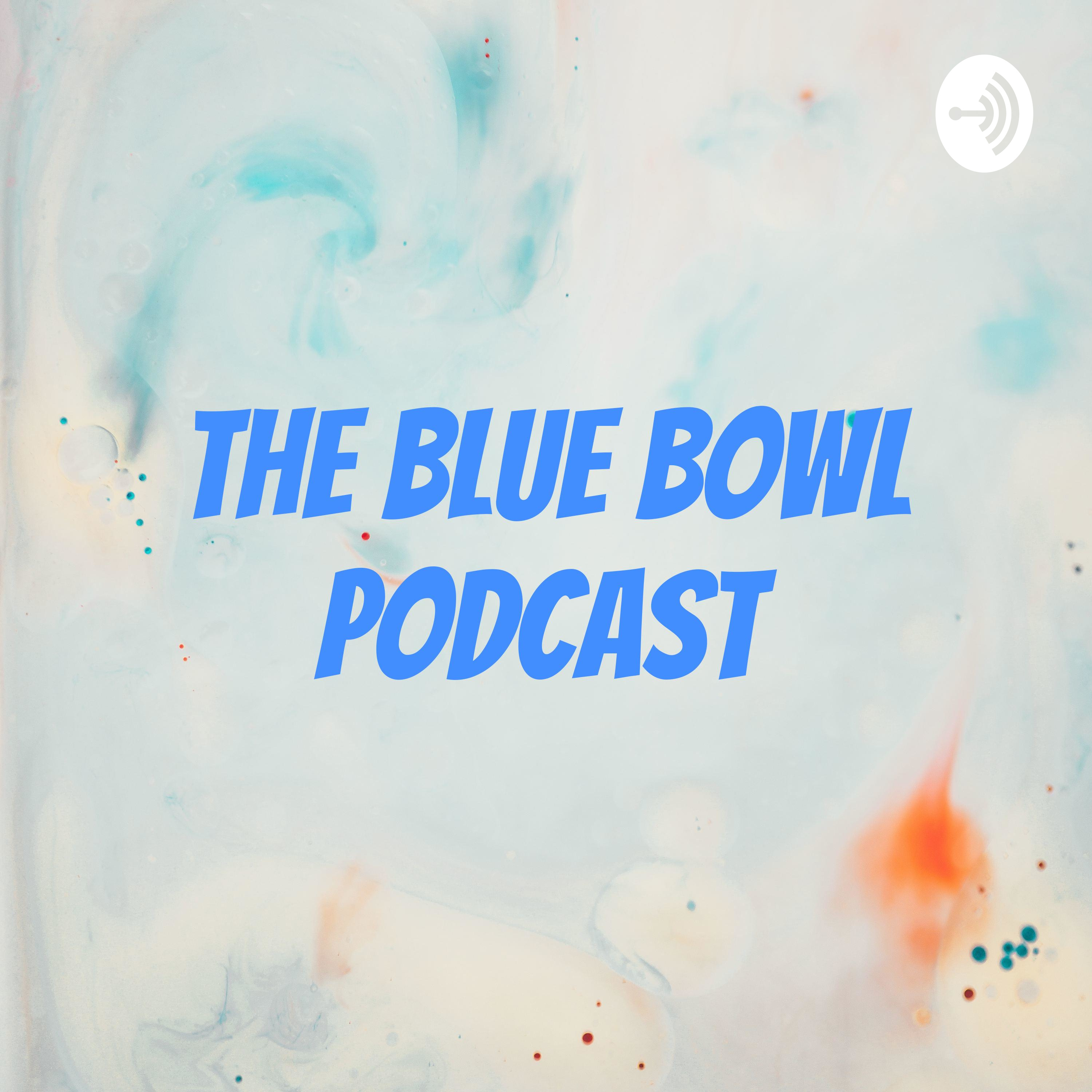The Blue Bowl Podcast cover art