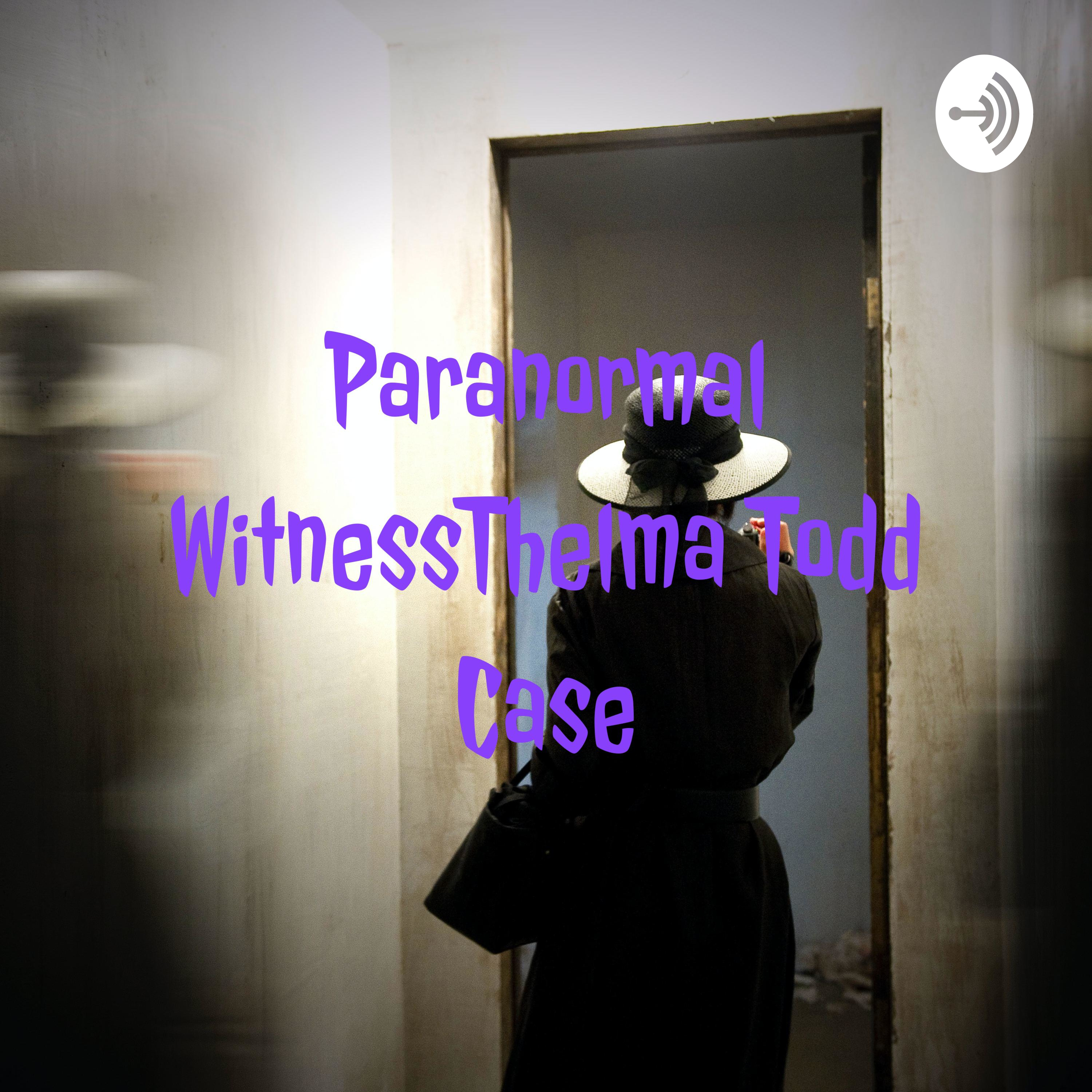 Paranormal WitnessThelma Todd Case