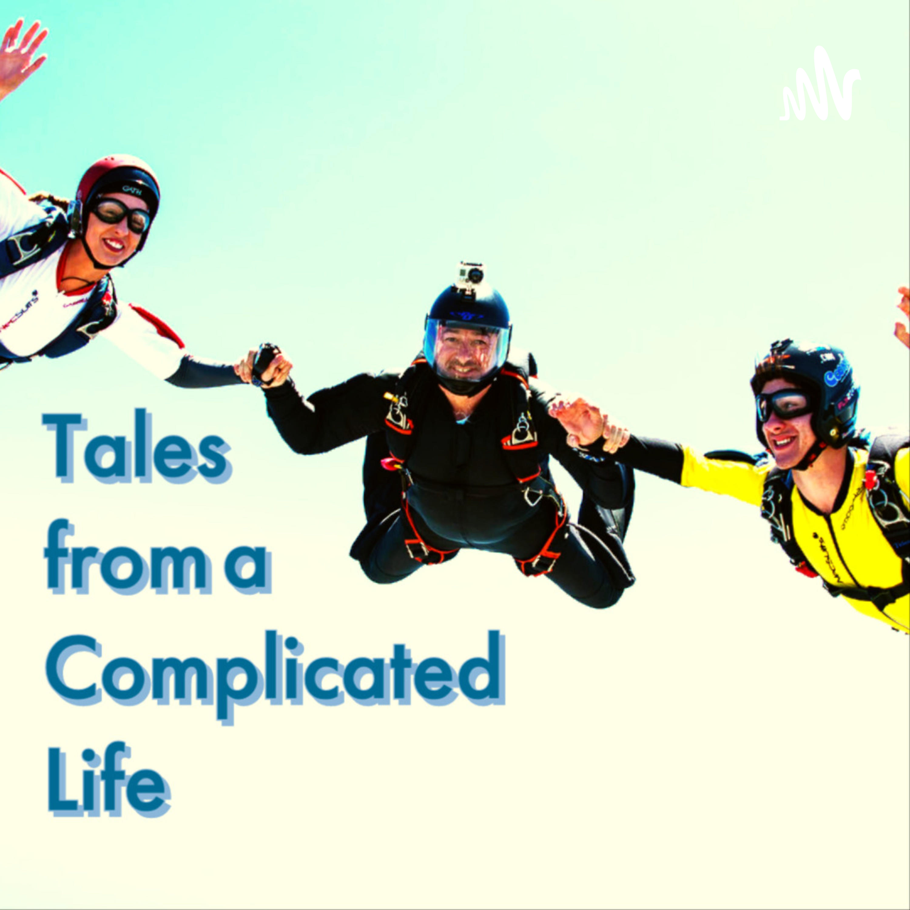 Collected Tales from a Complicated Life