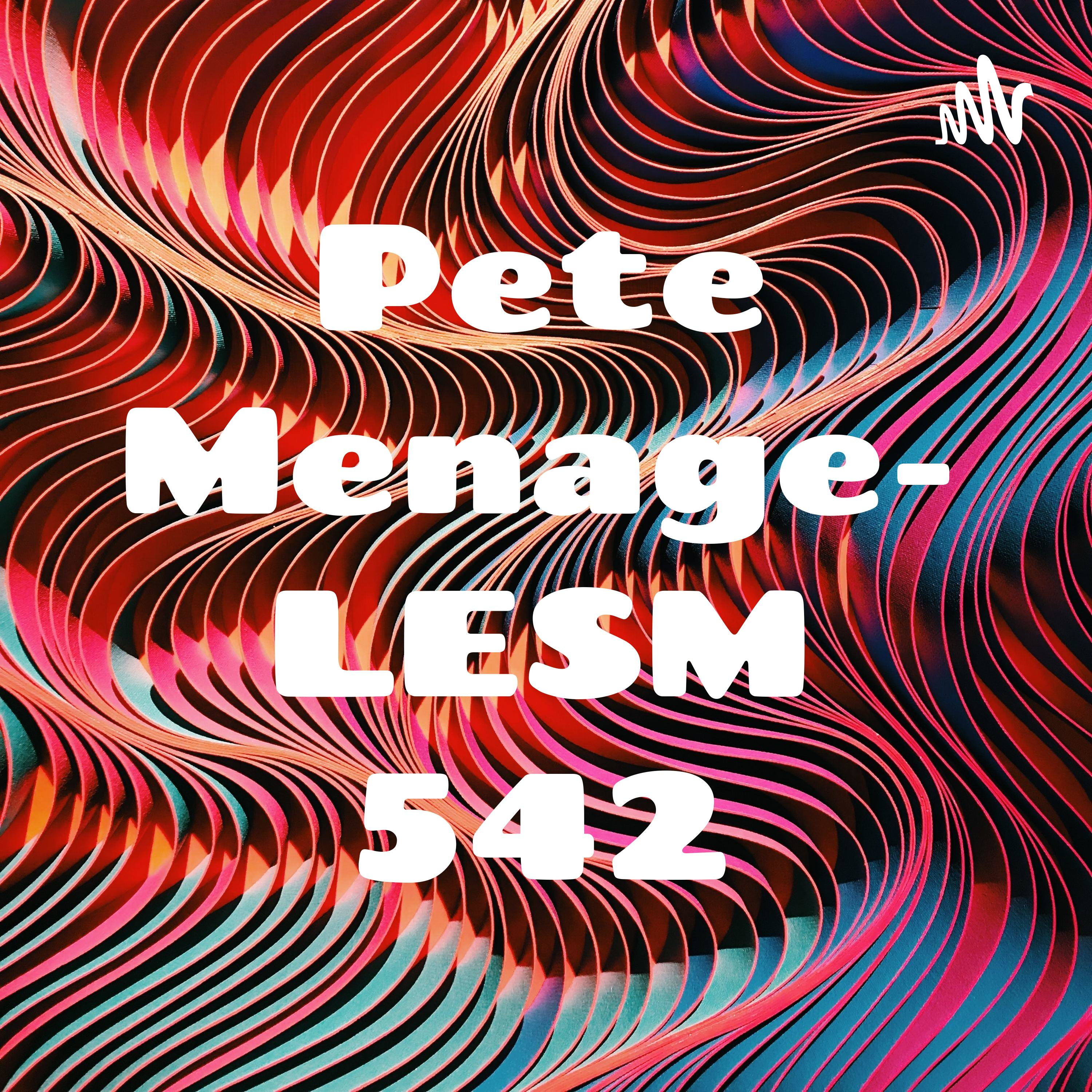 Pete Menage- LESM 542