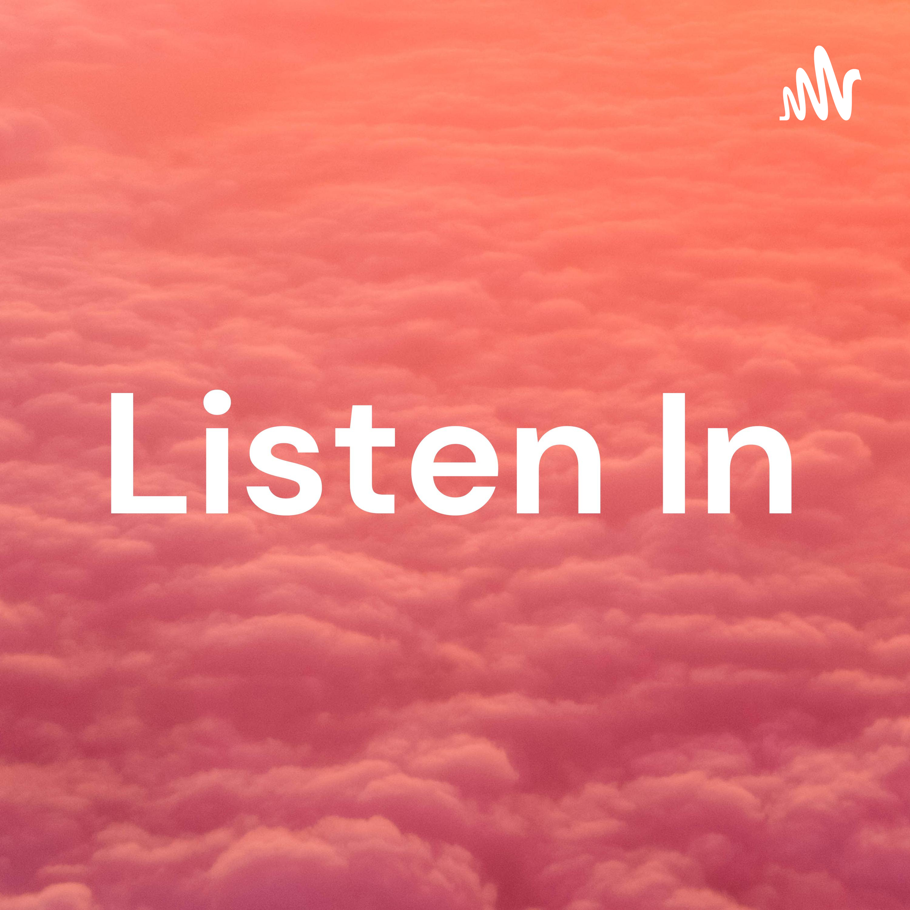 Listen In