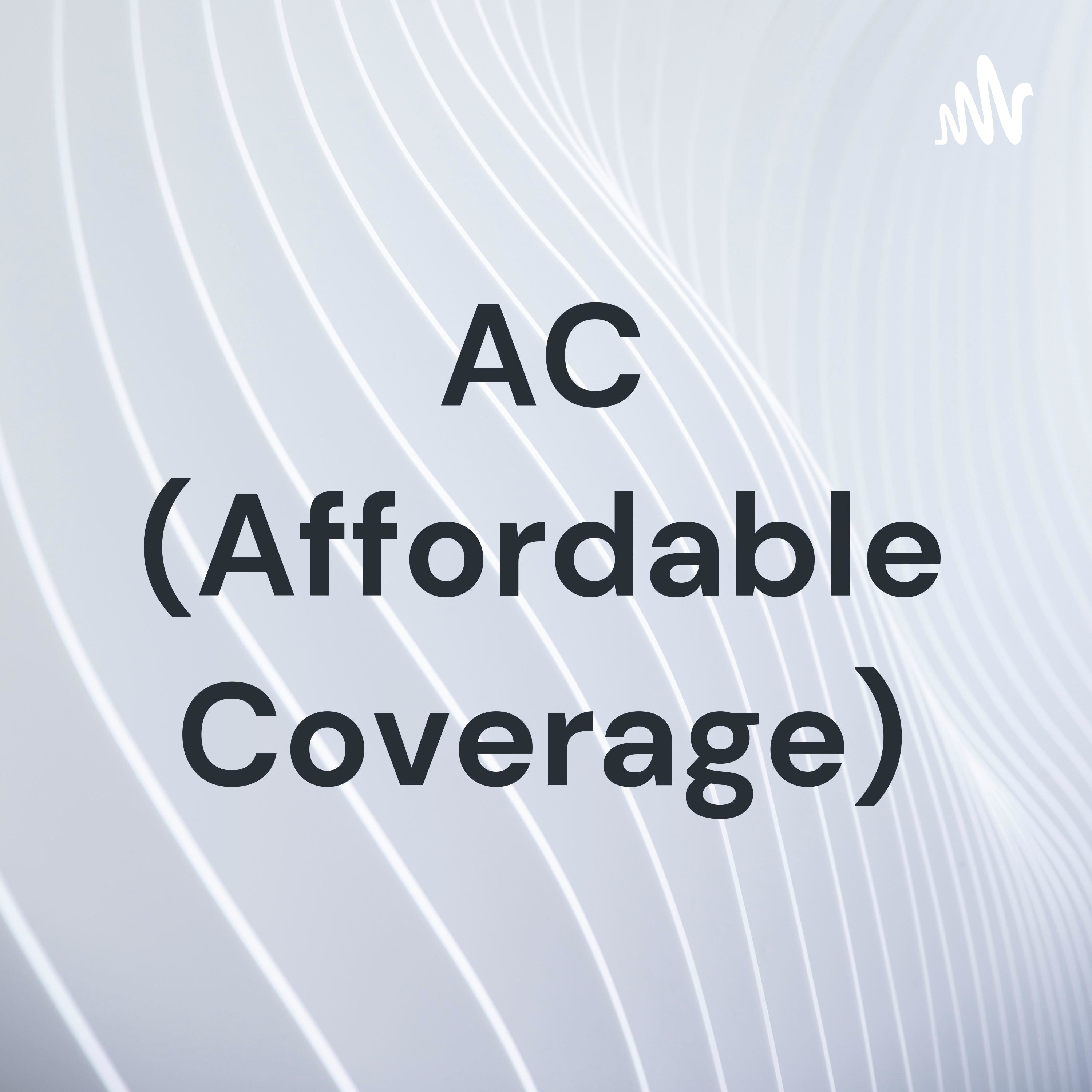 AC (Affordable Coverage)