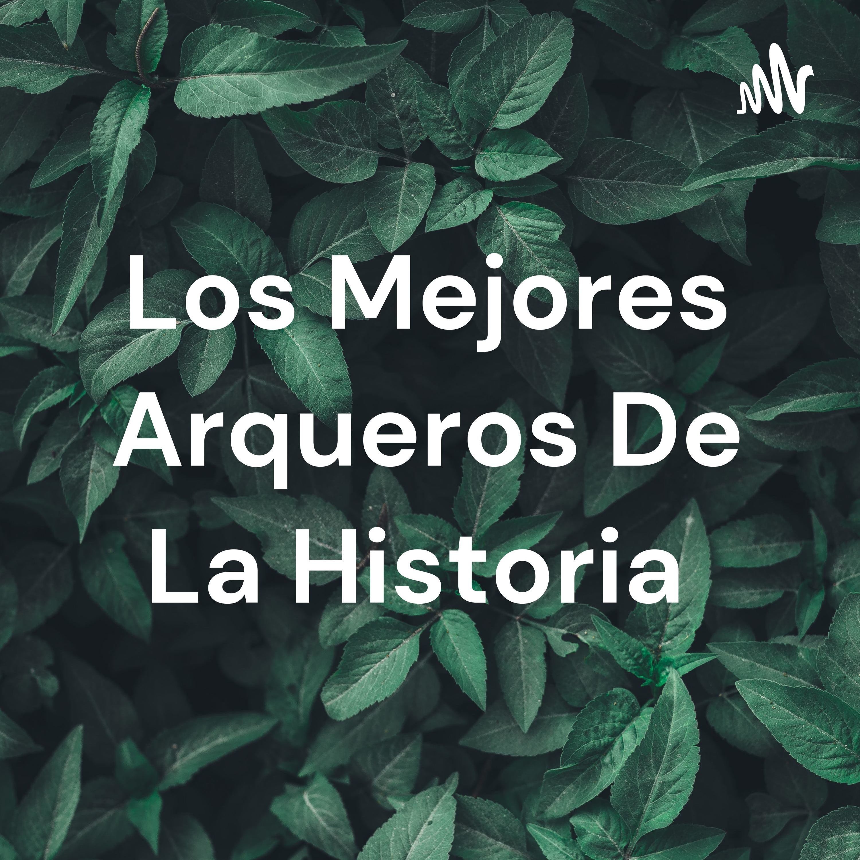 Los Mejores Arqueros De La Historia 