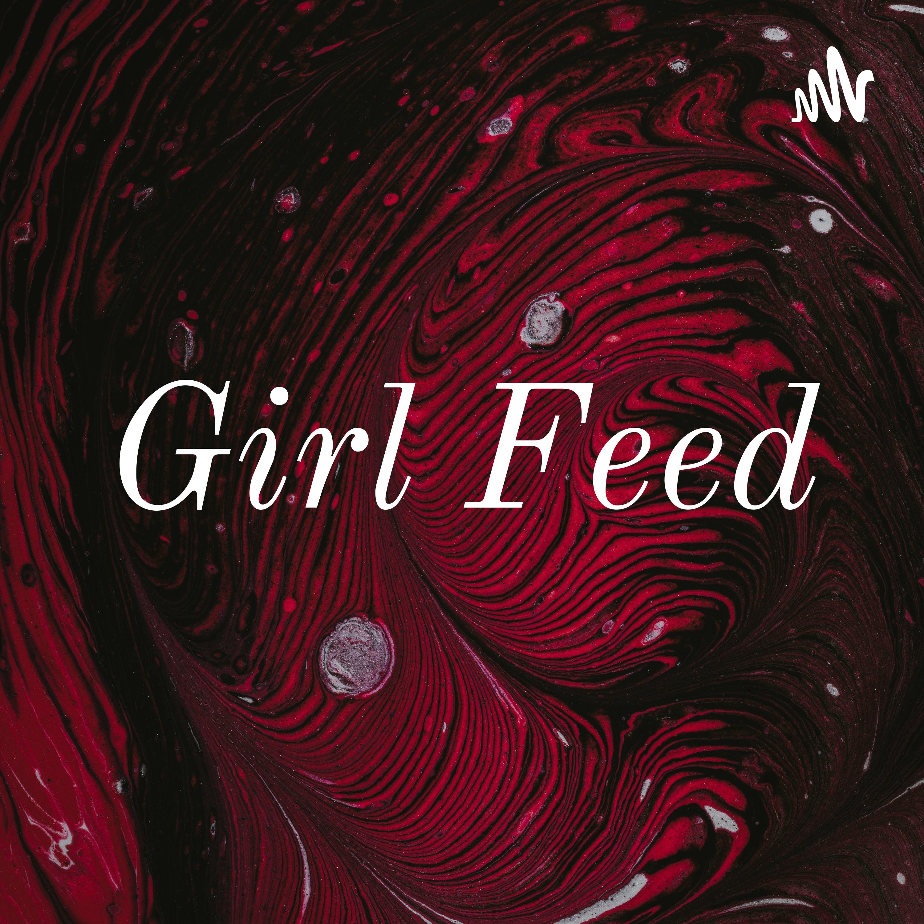 Girl Feed