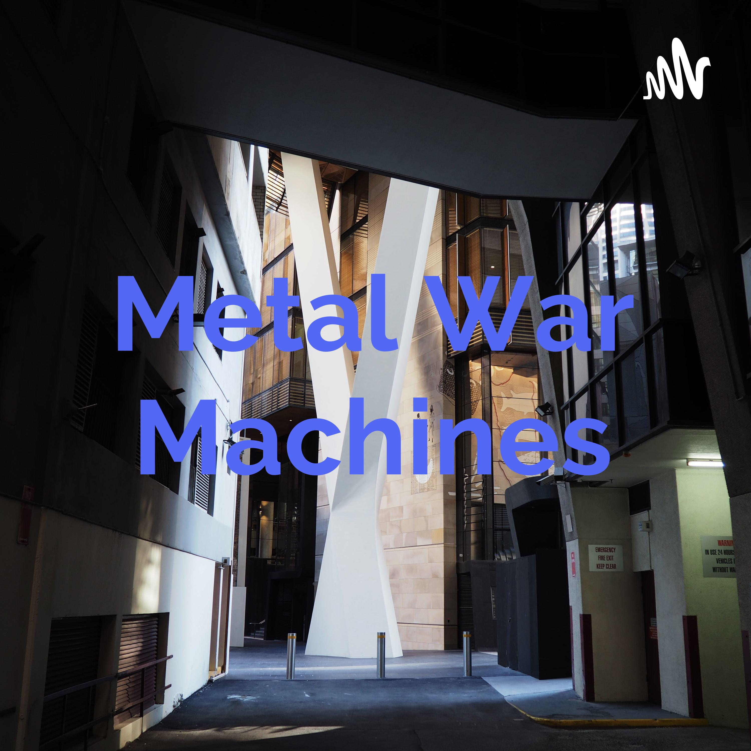 Metal War Machines