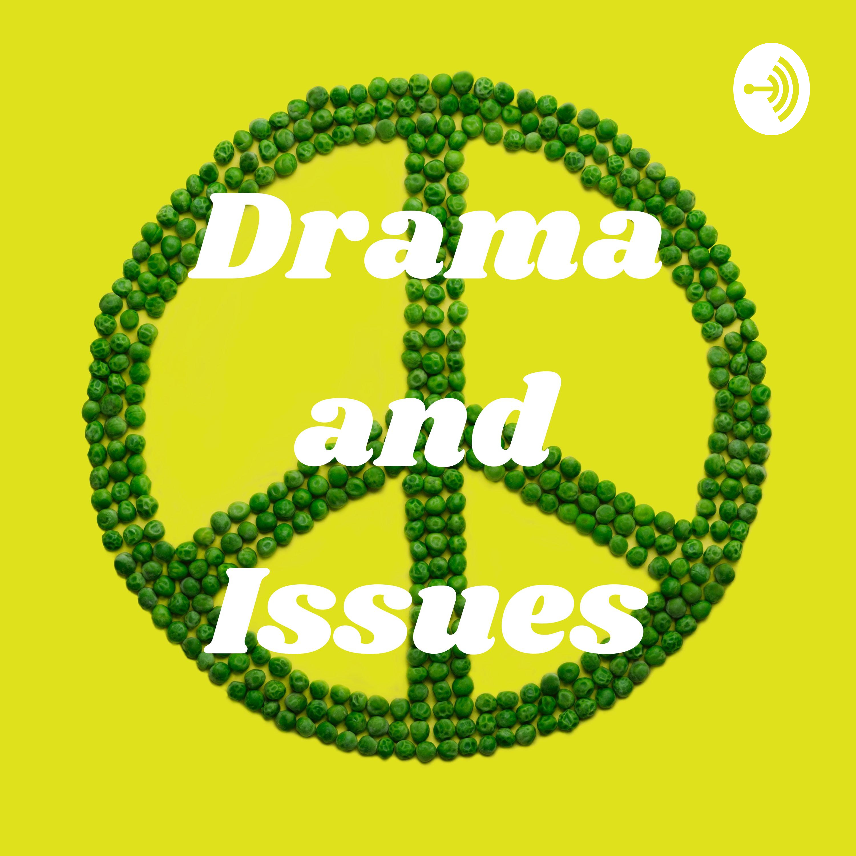 Drama and Issues podcast artwork