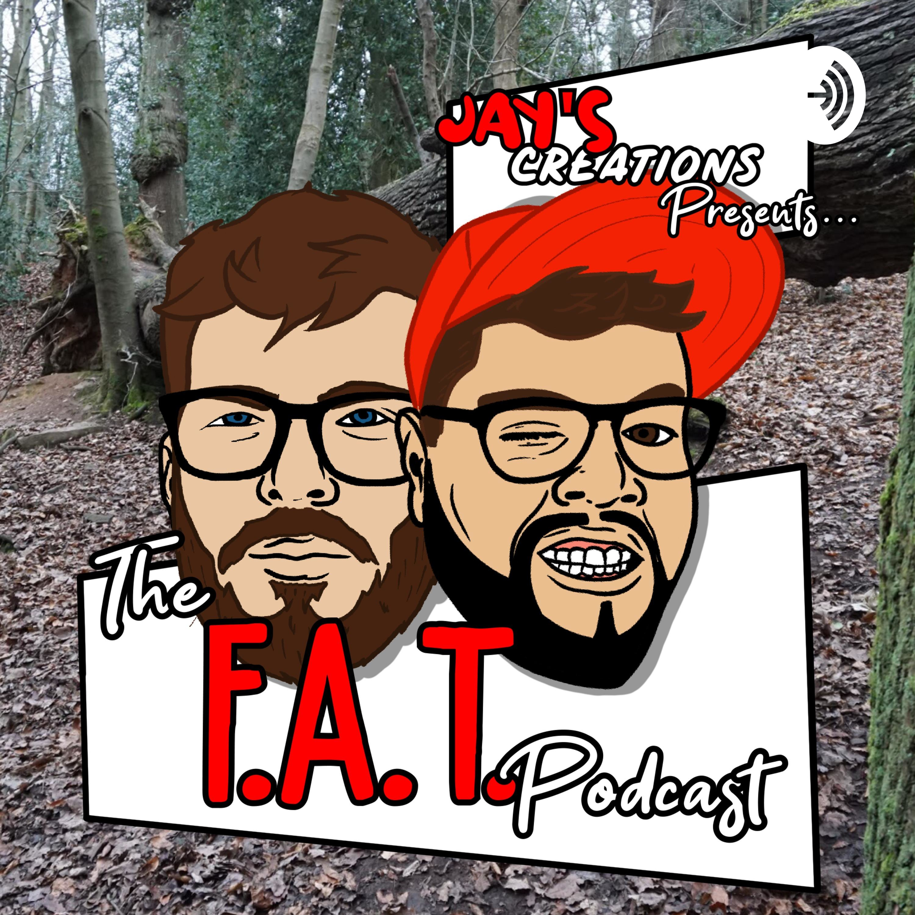 The F.A.T. Podcast