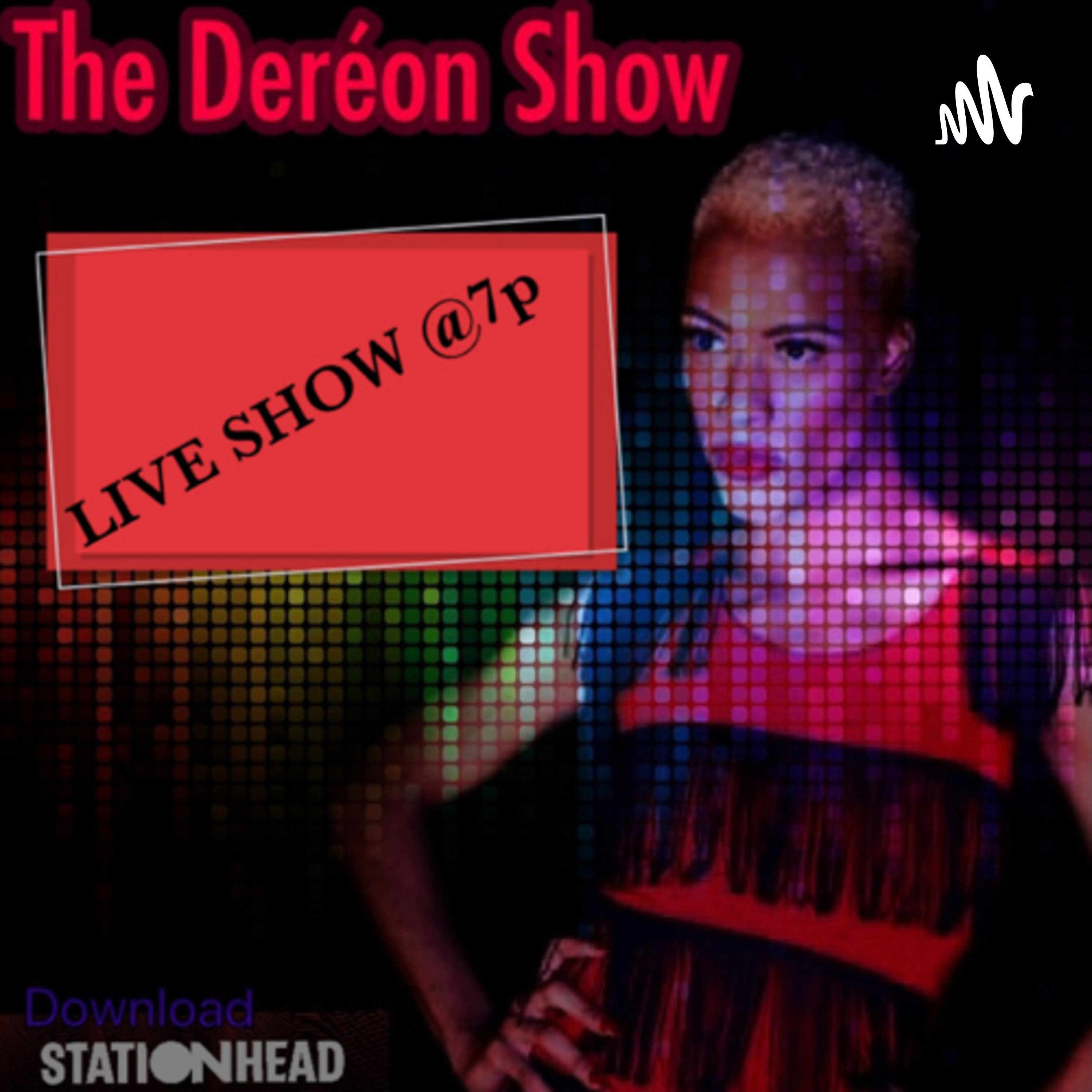 The Deréon Show