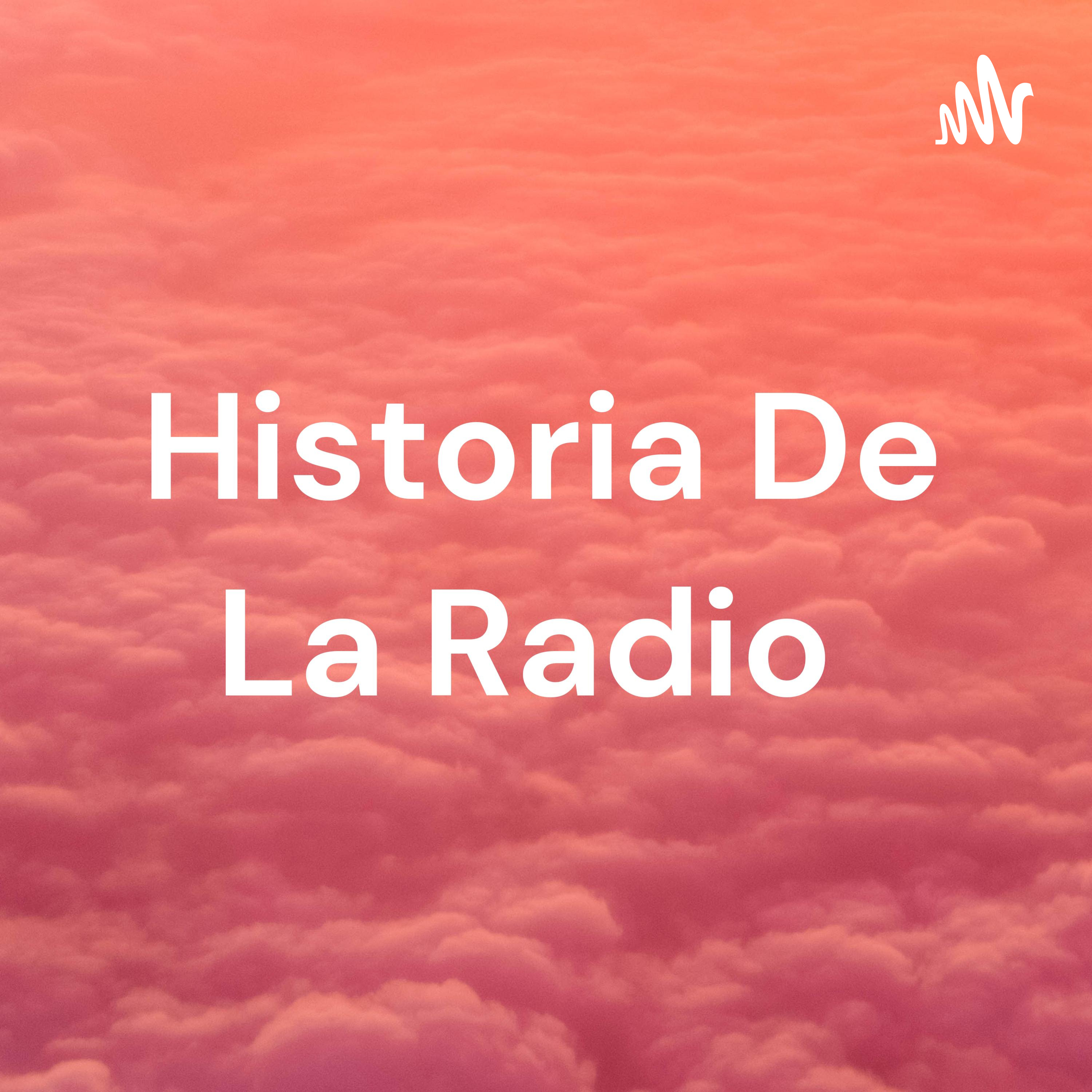 Historia De La Radio