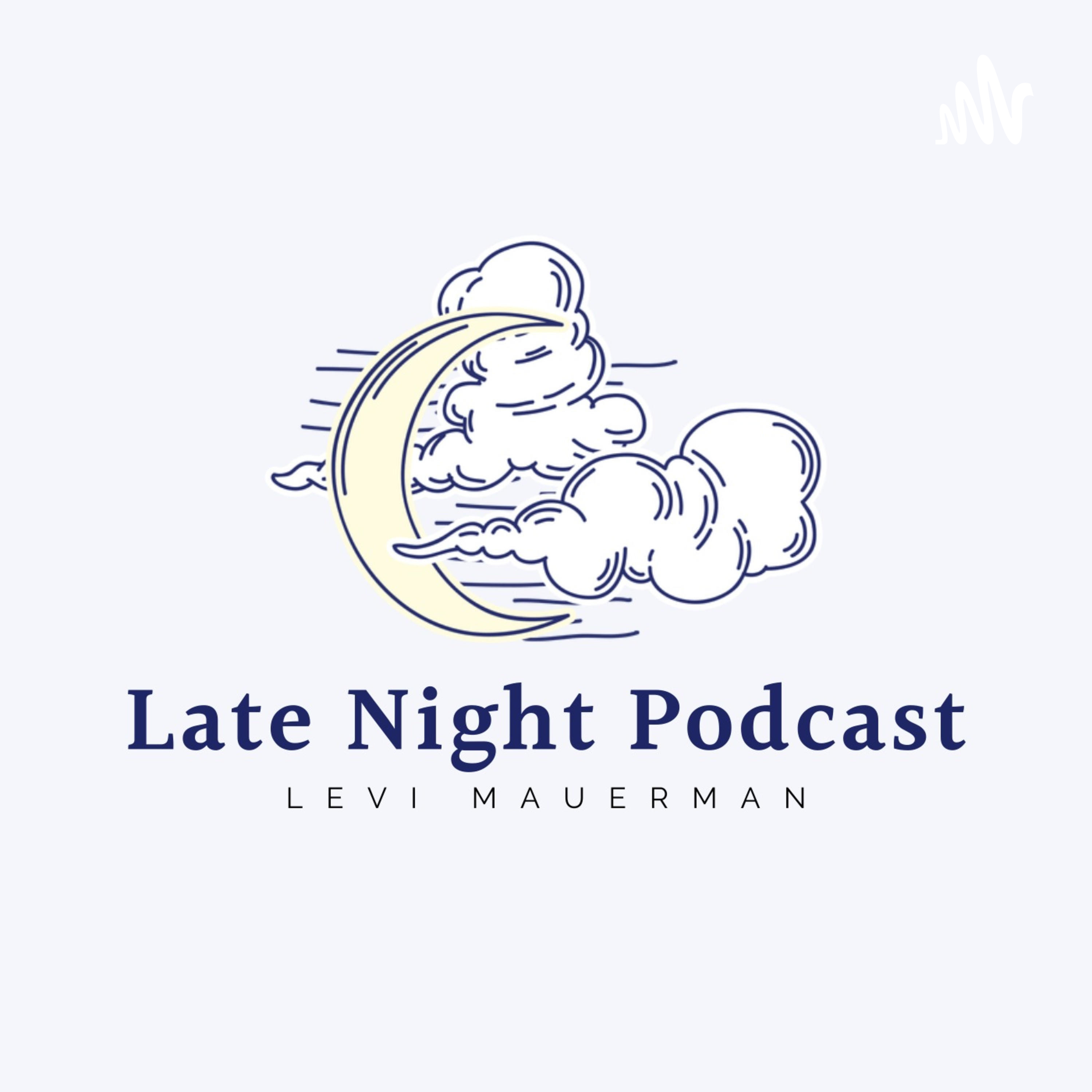 Late Night Podcast