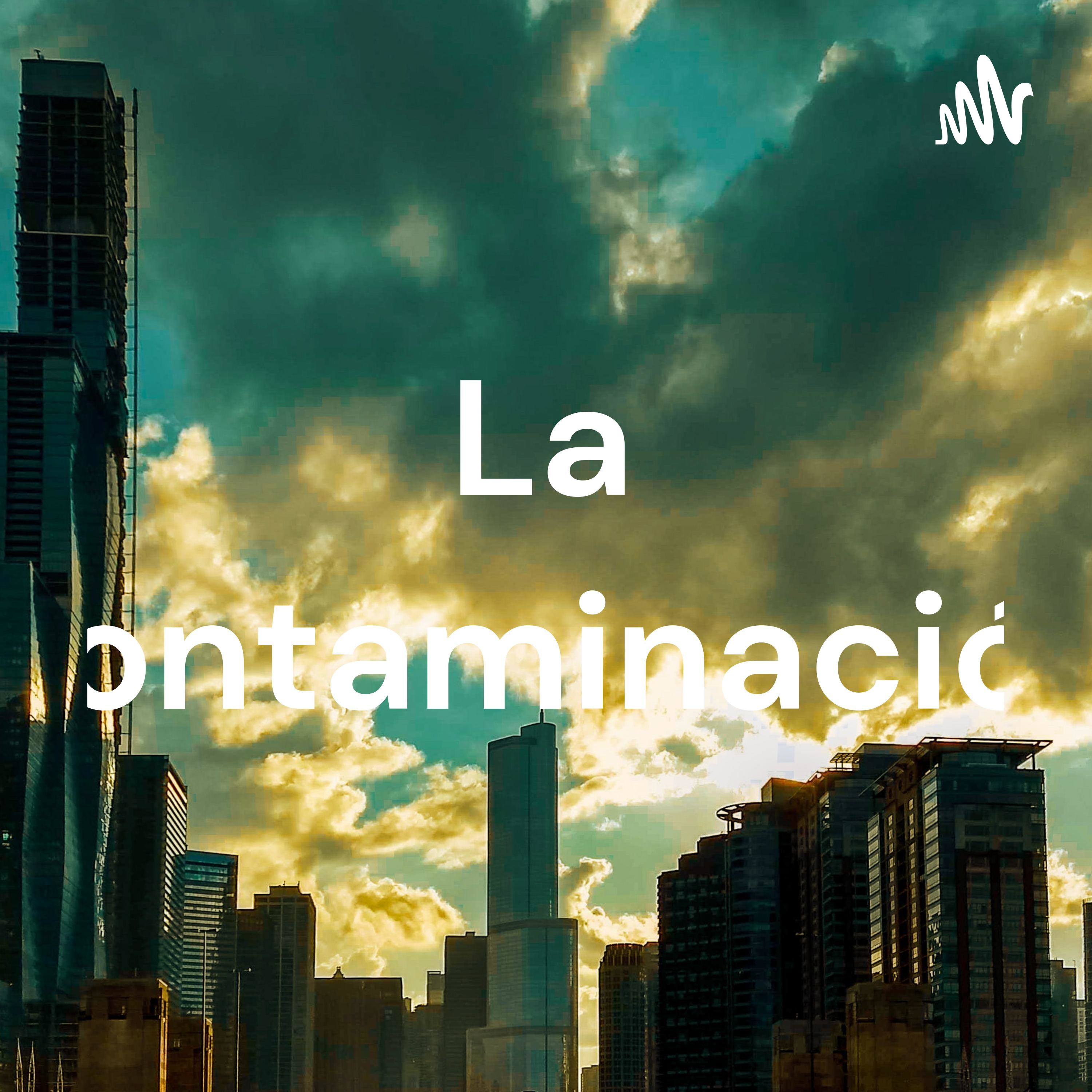 La Contaminación