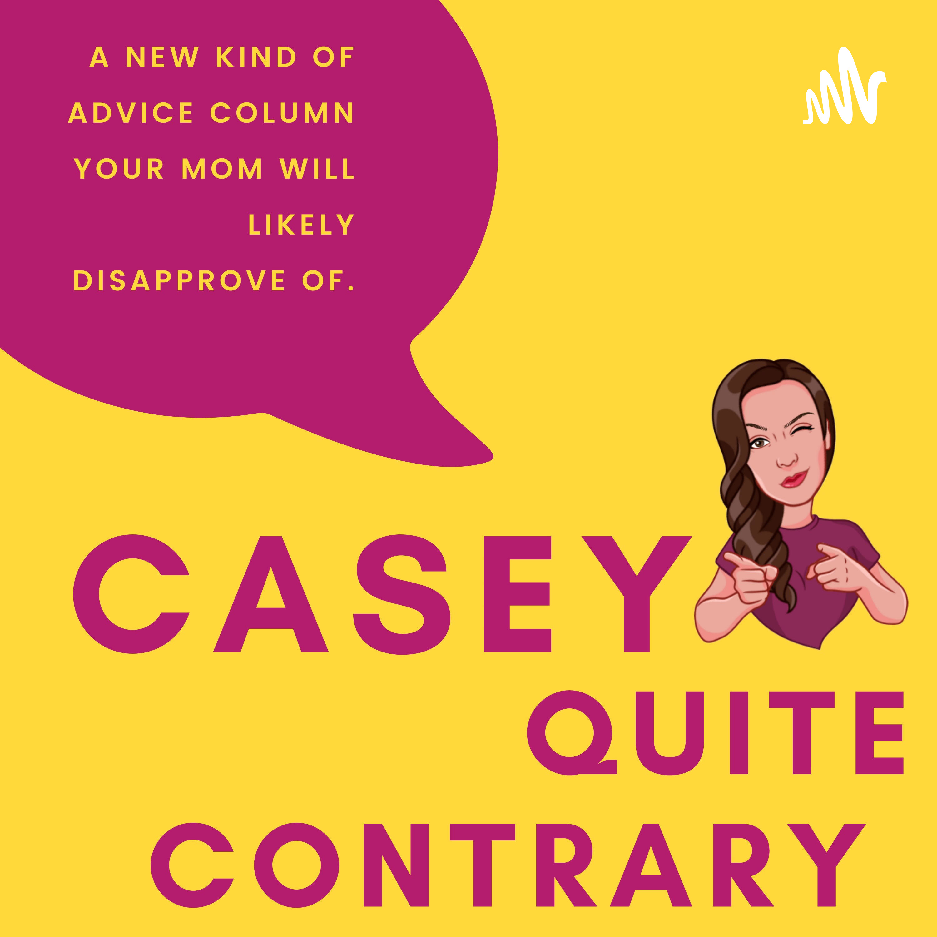 Casey Quite Contrary