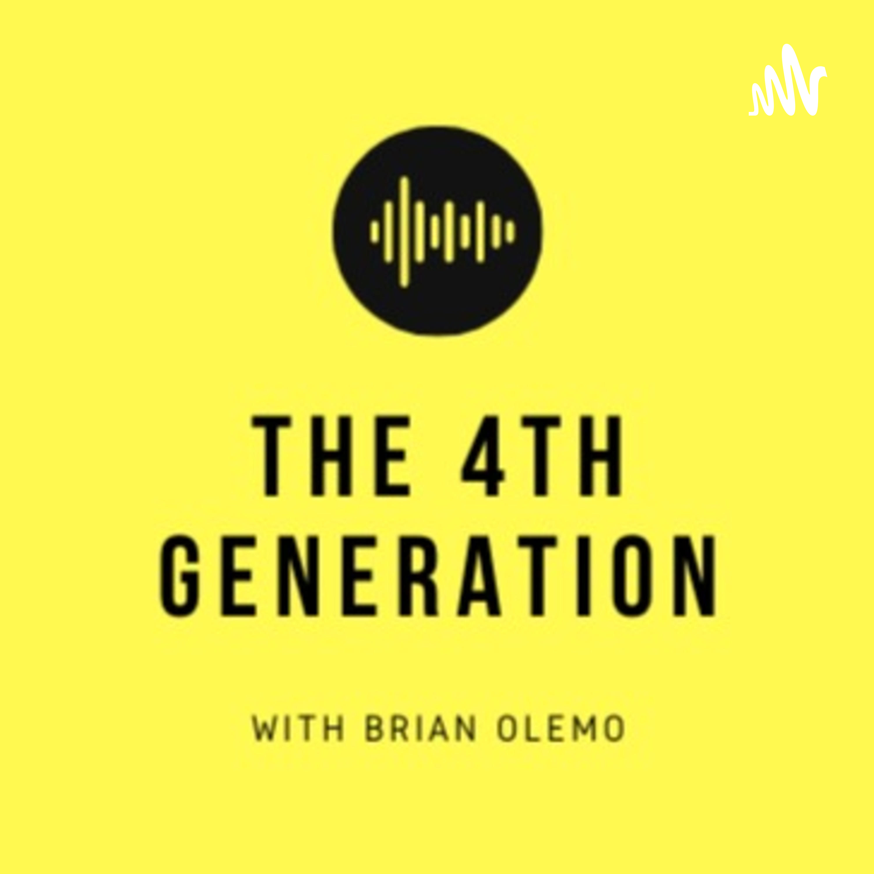 The 4th Generation Podcast