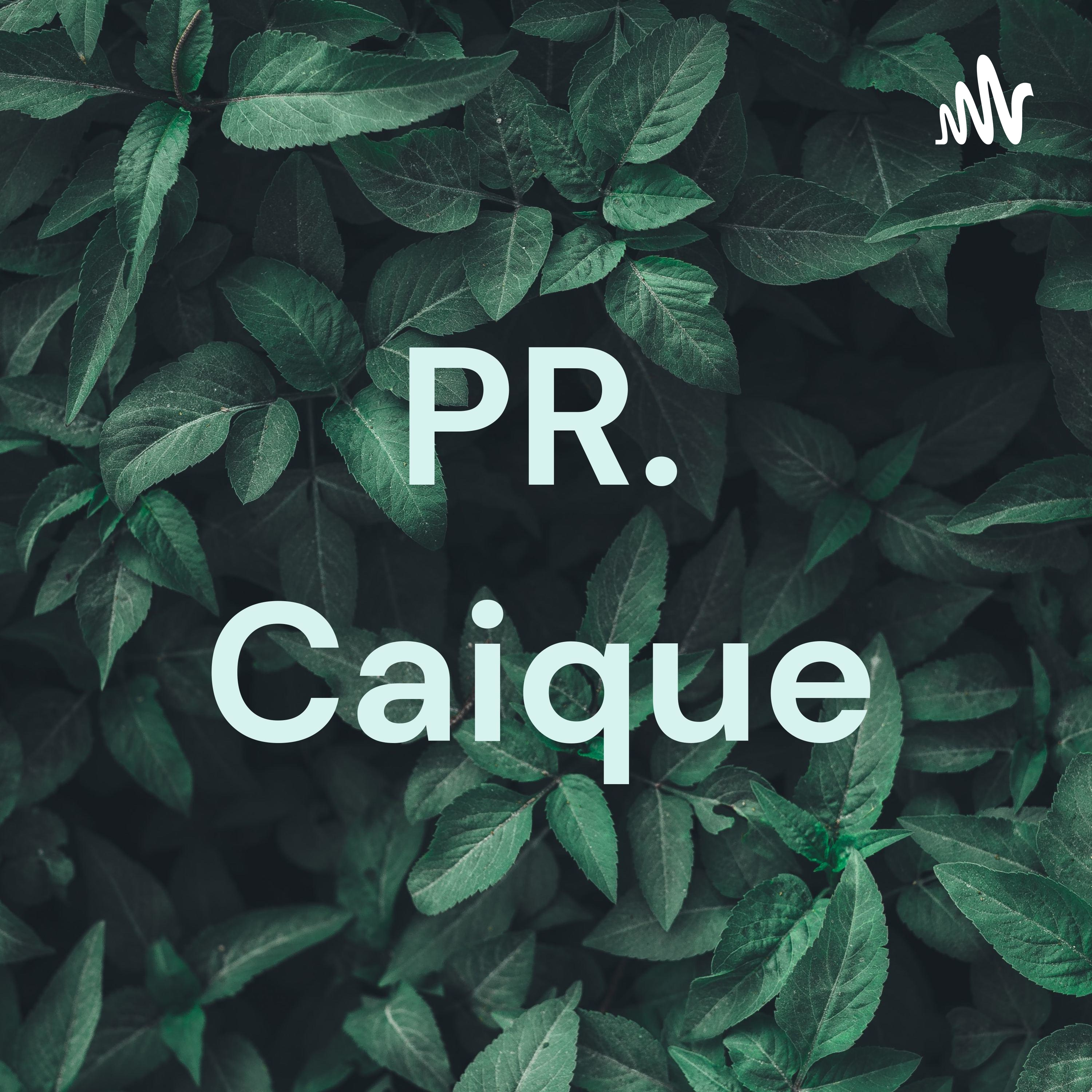 PR. Caique