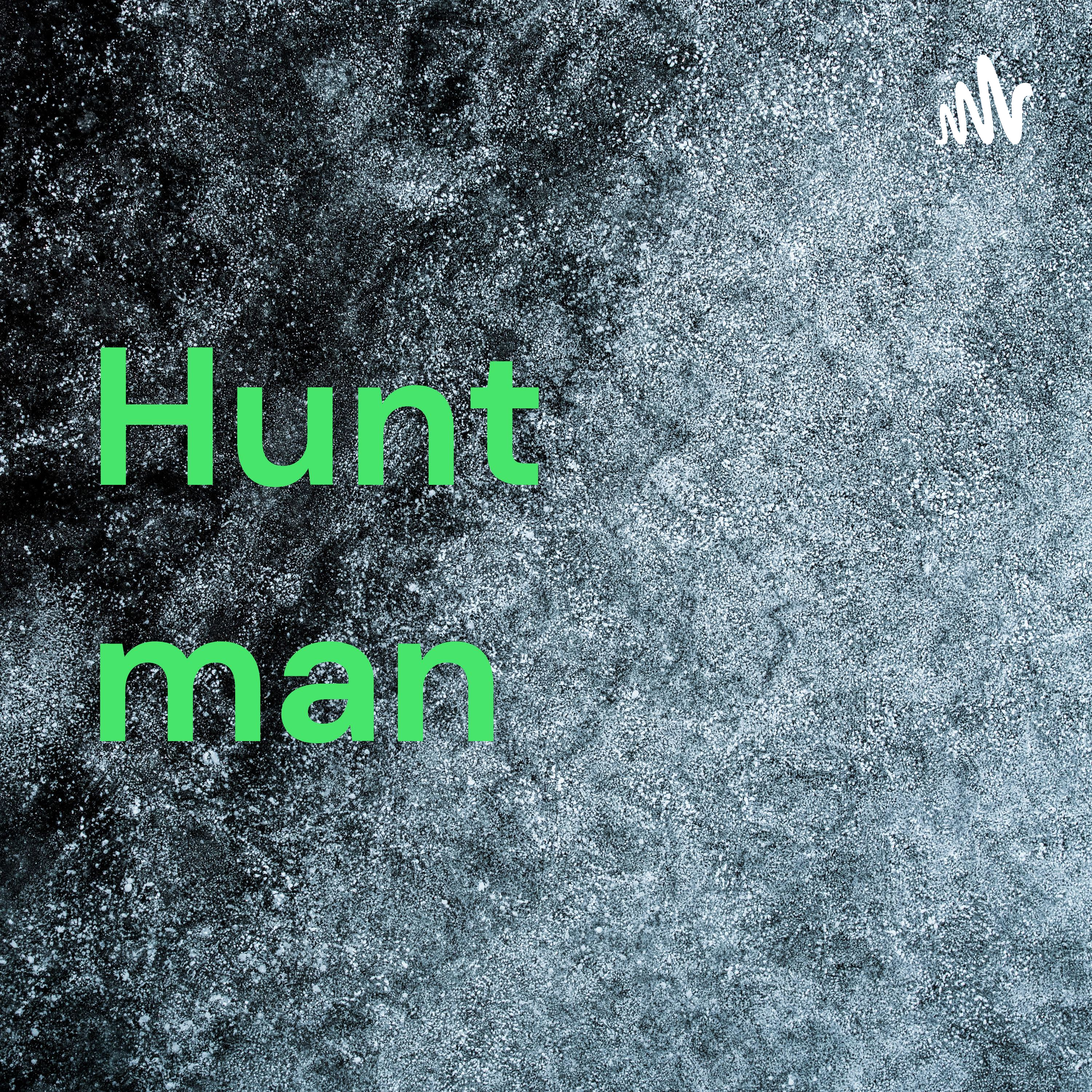 Hunt man 