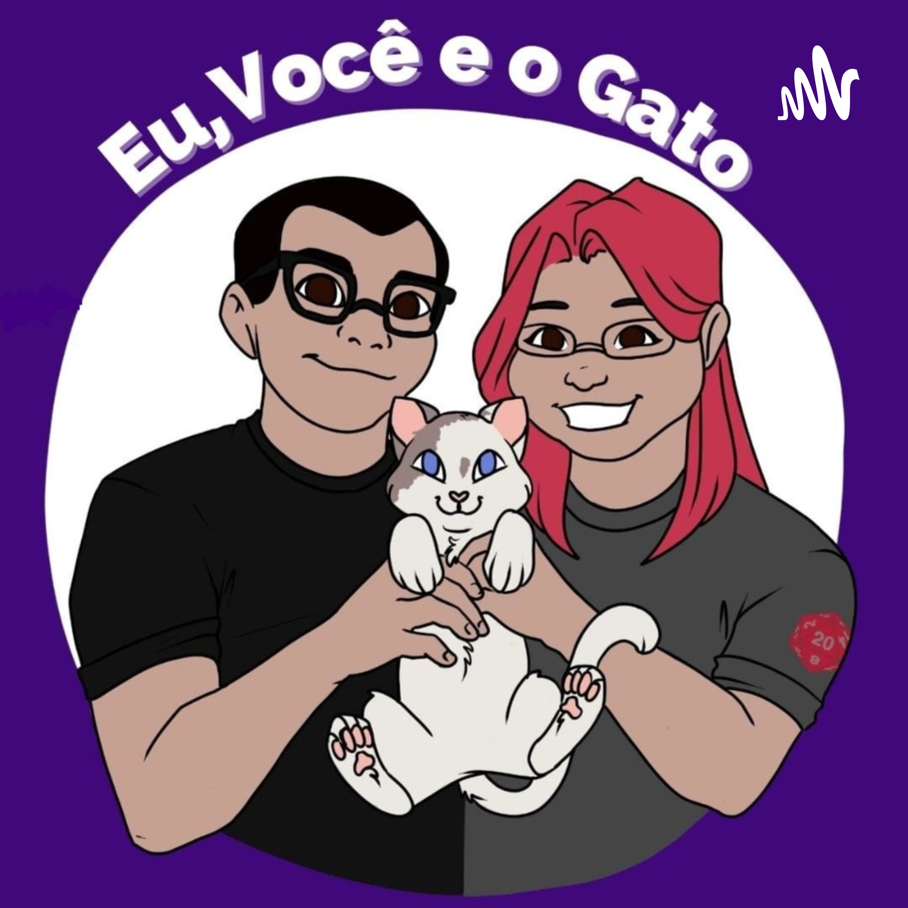 Eu, Você e o Gato