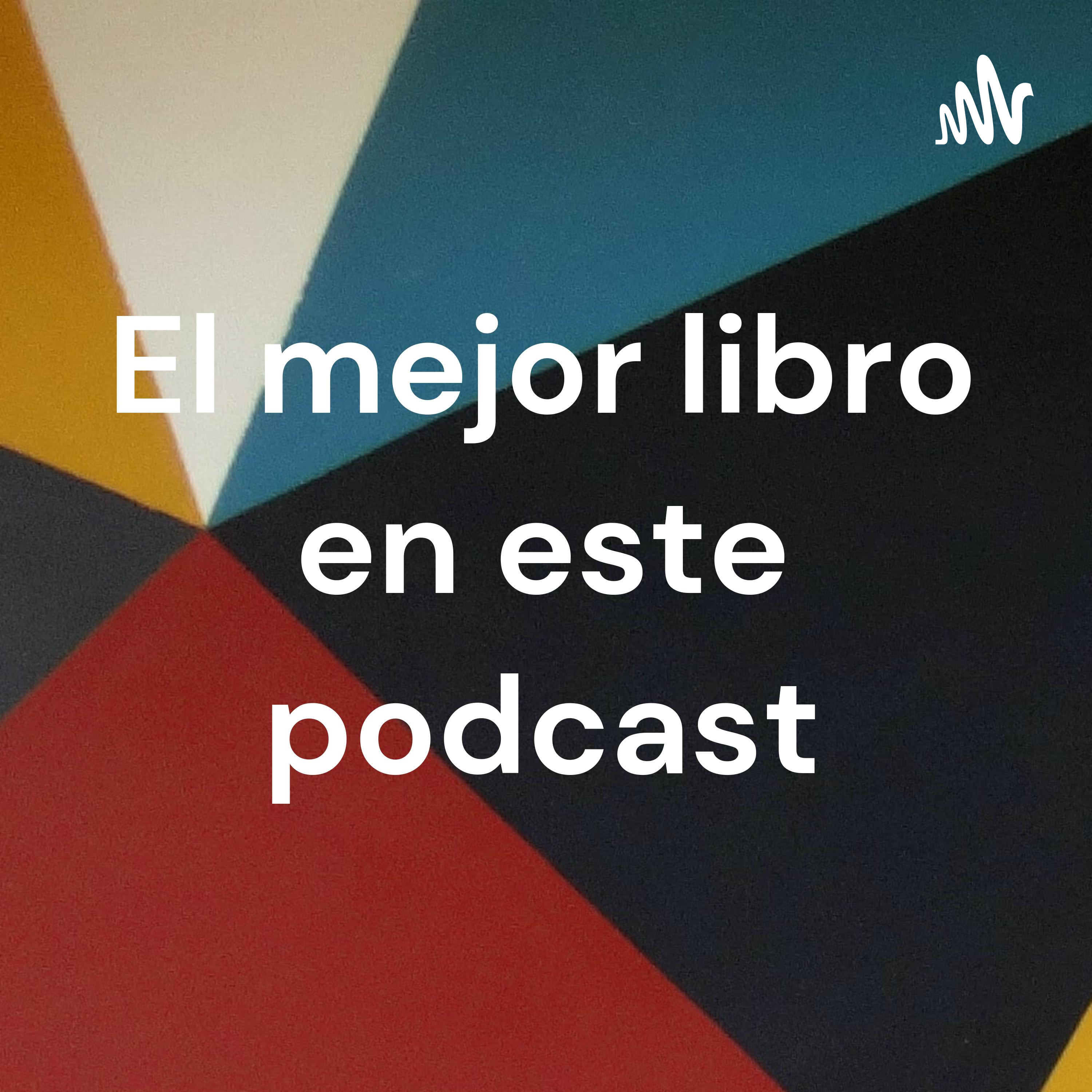 El mejor libro en este podcast