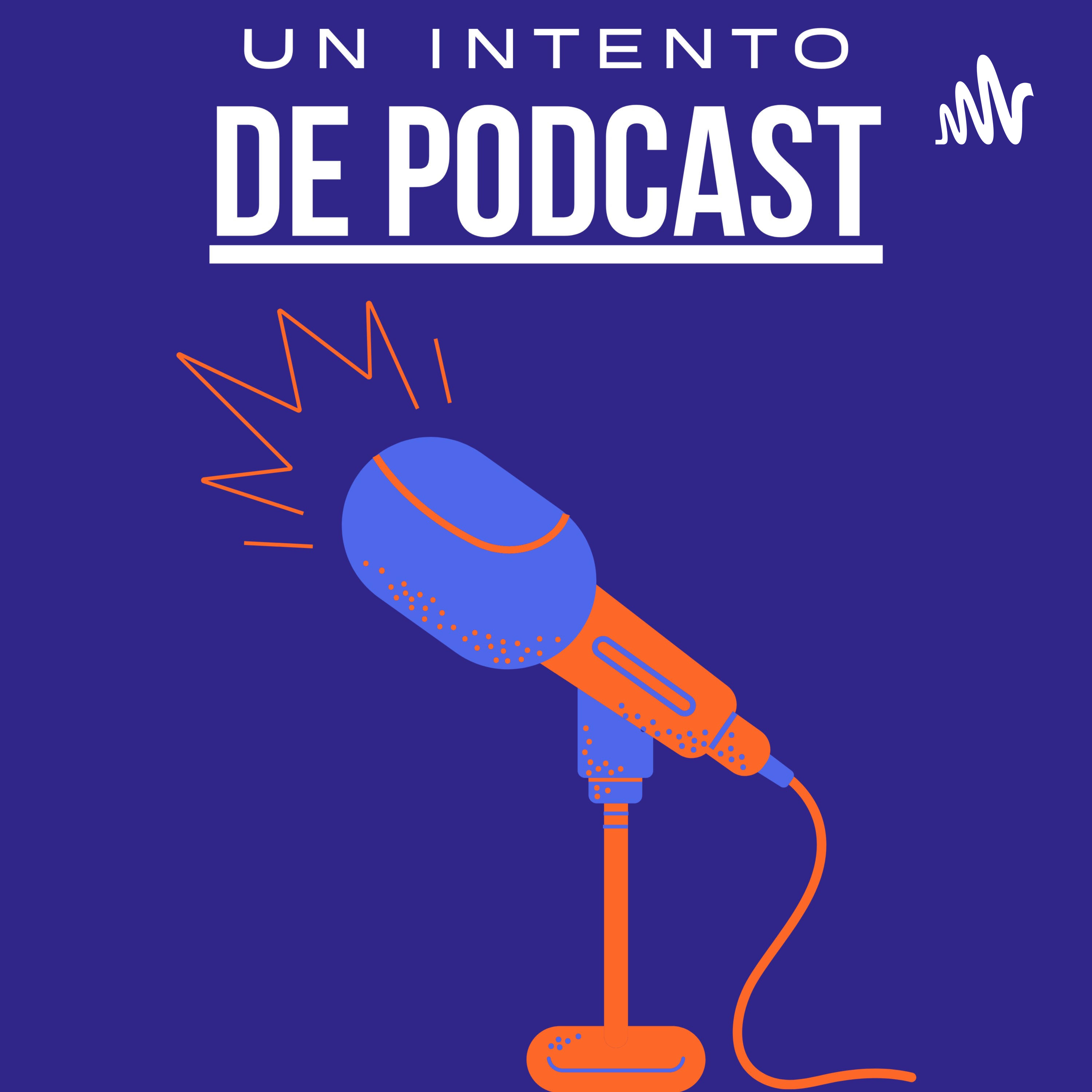 Un Intento De Podcast