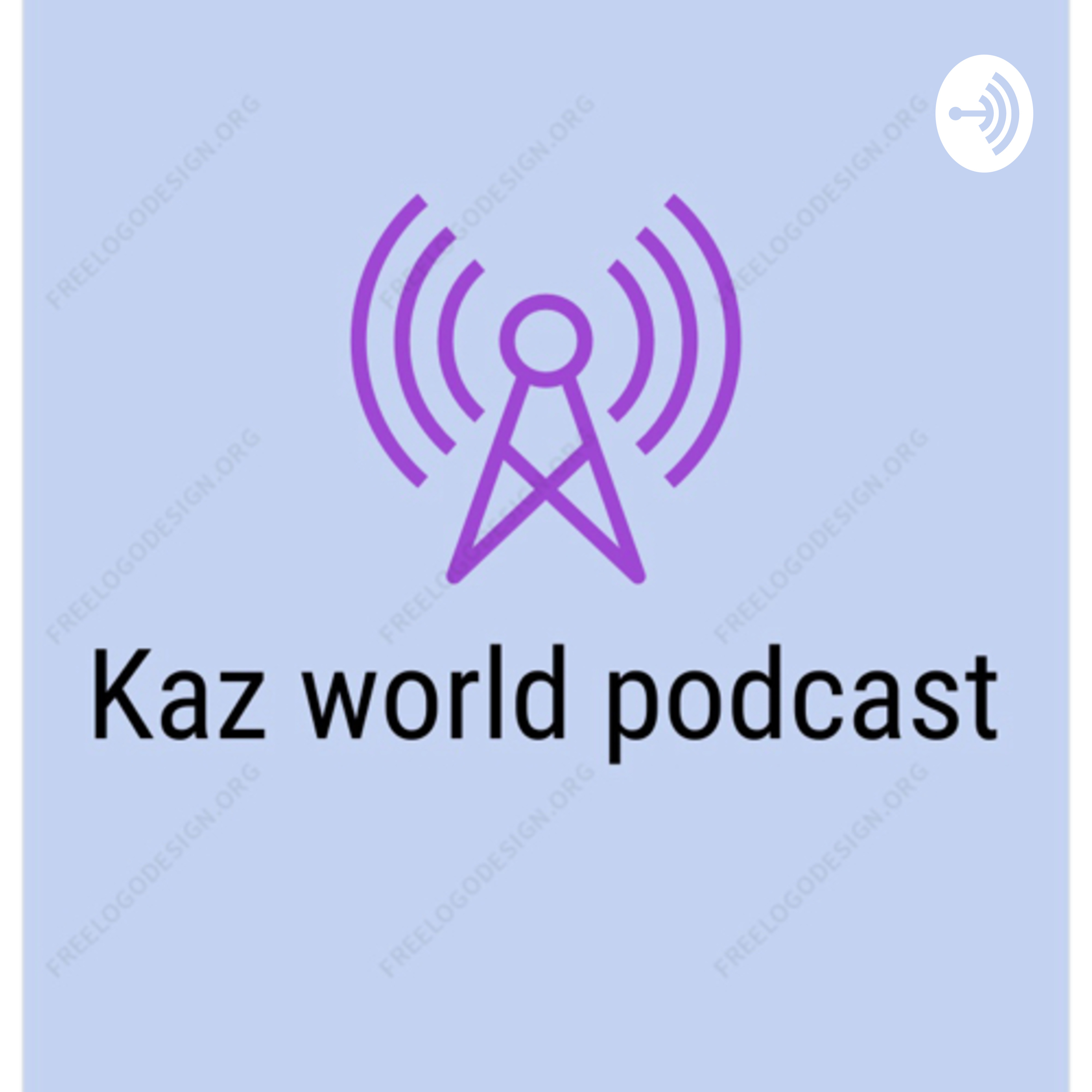 Kaz World Podcast podcast artwork