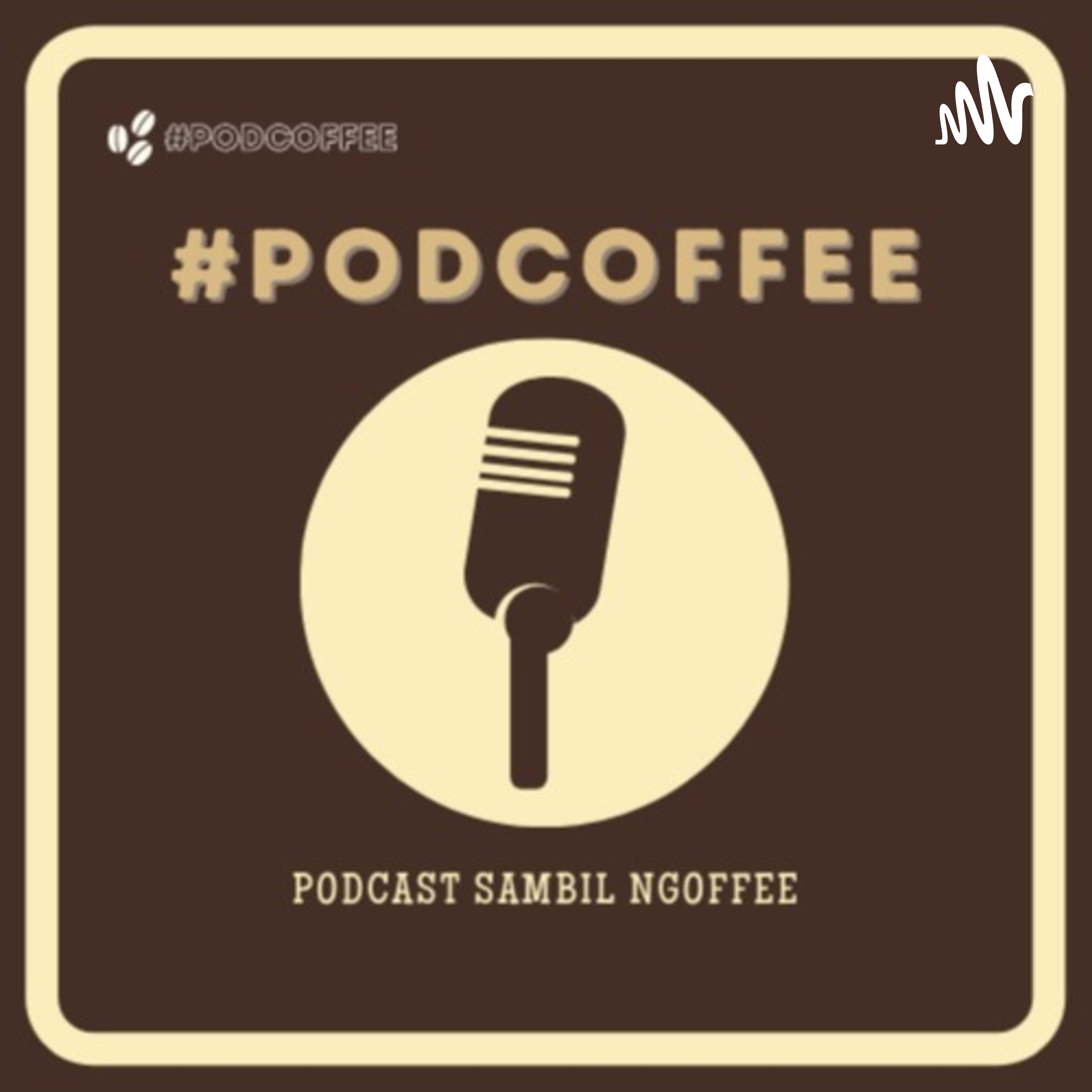 #PODCOFFEE