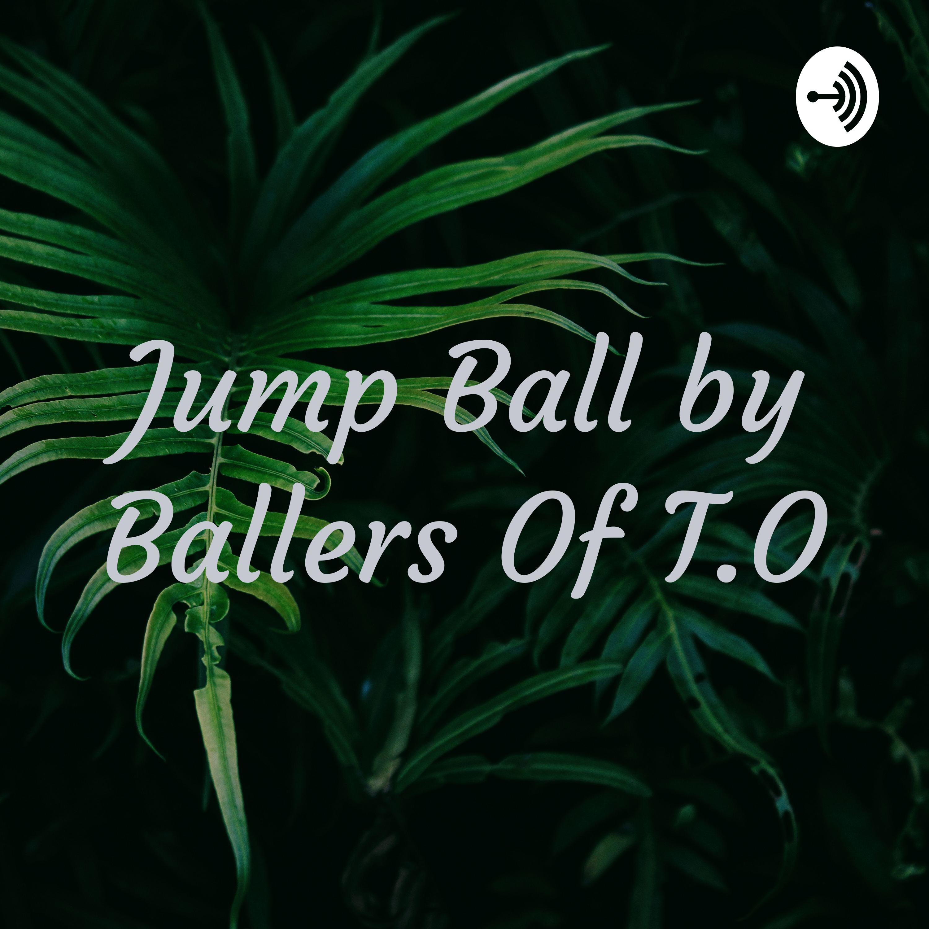 Jump Ball by Ballers Of T.O
