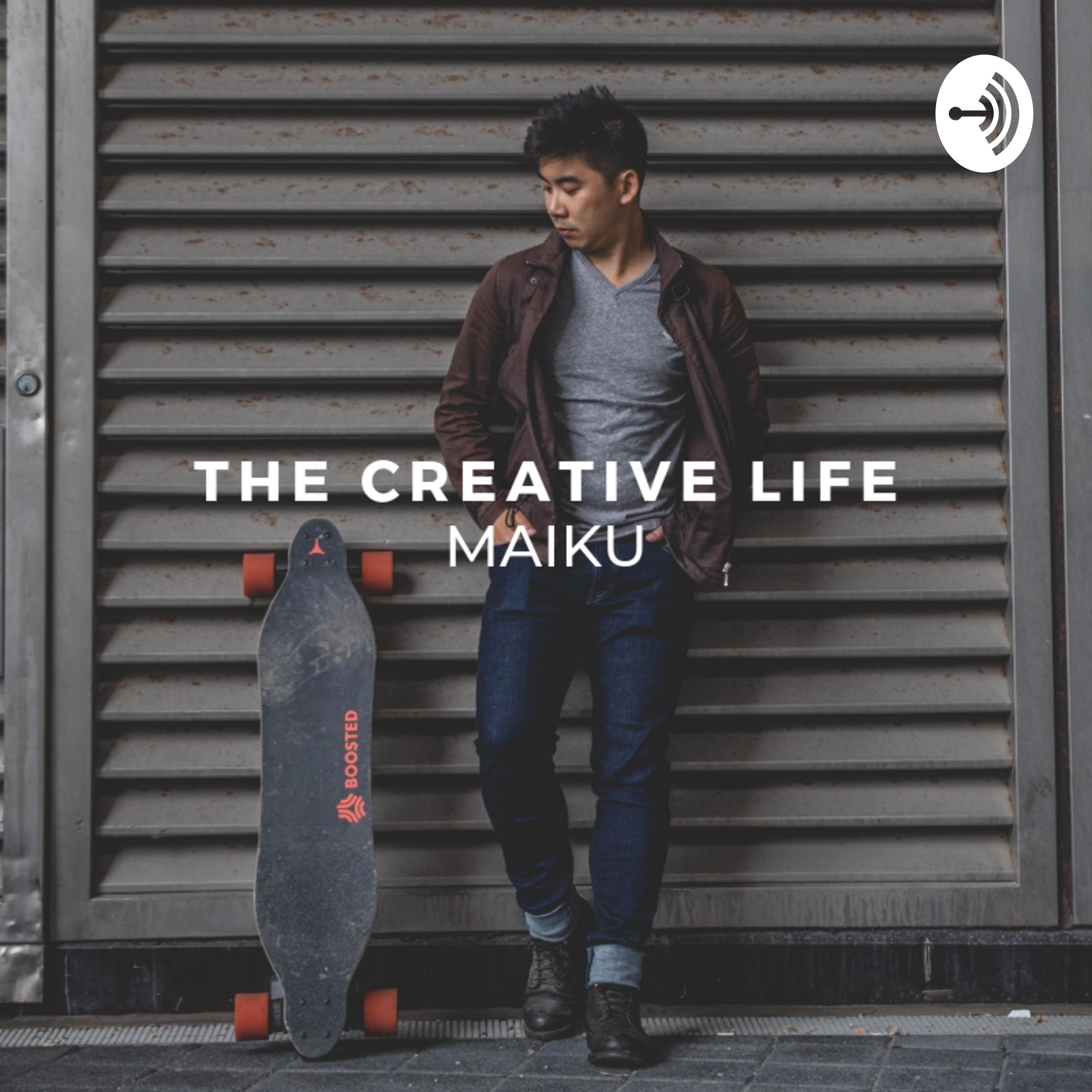 THE CREATIVE LIFE - MAIKU podcast artwork