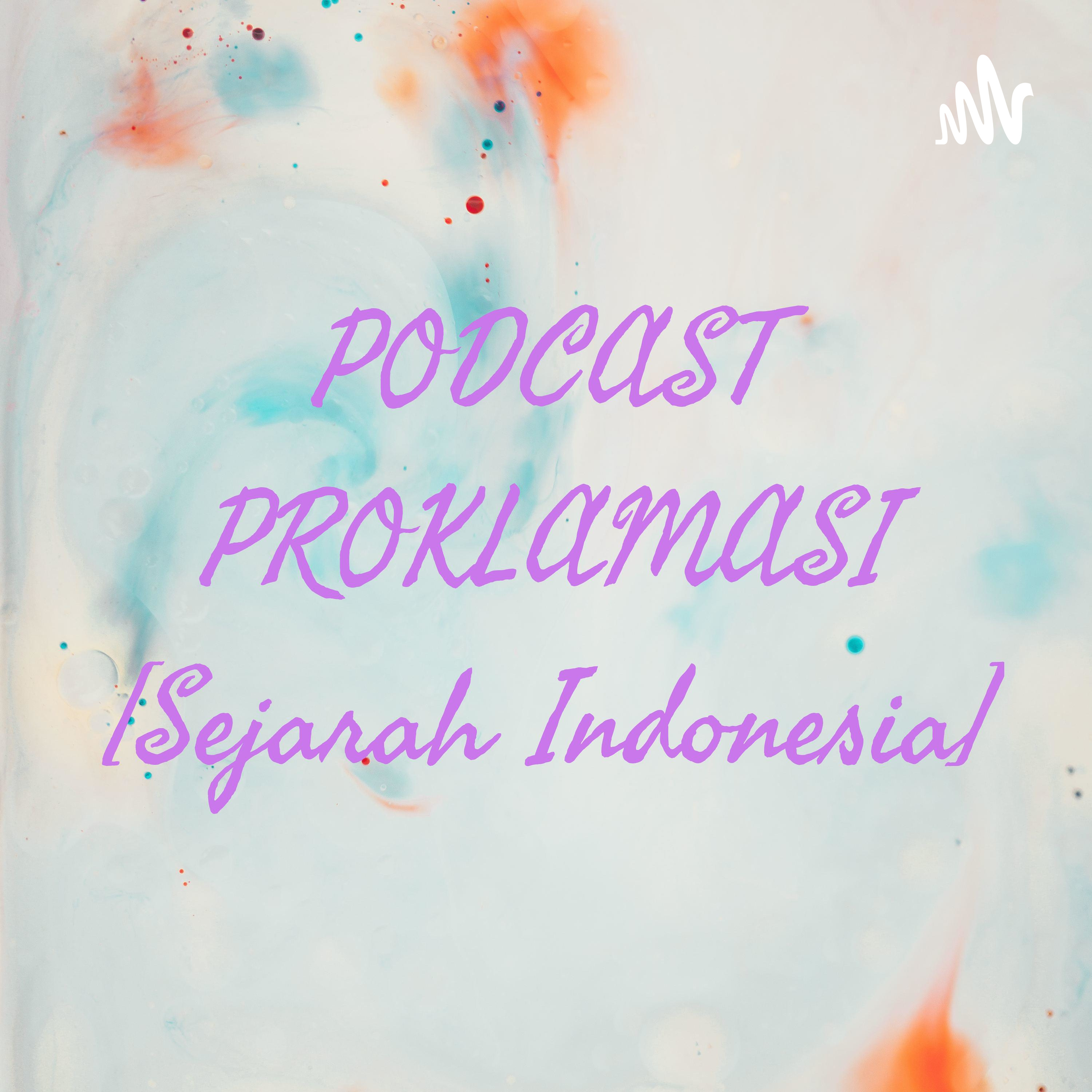 PODCAST PROKLAMASI [Sejarah Indonesia]