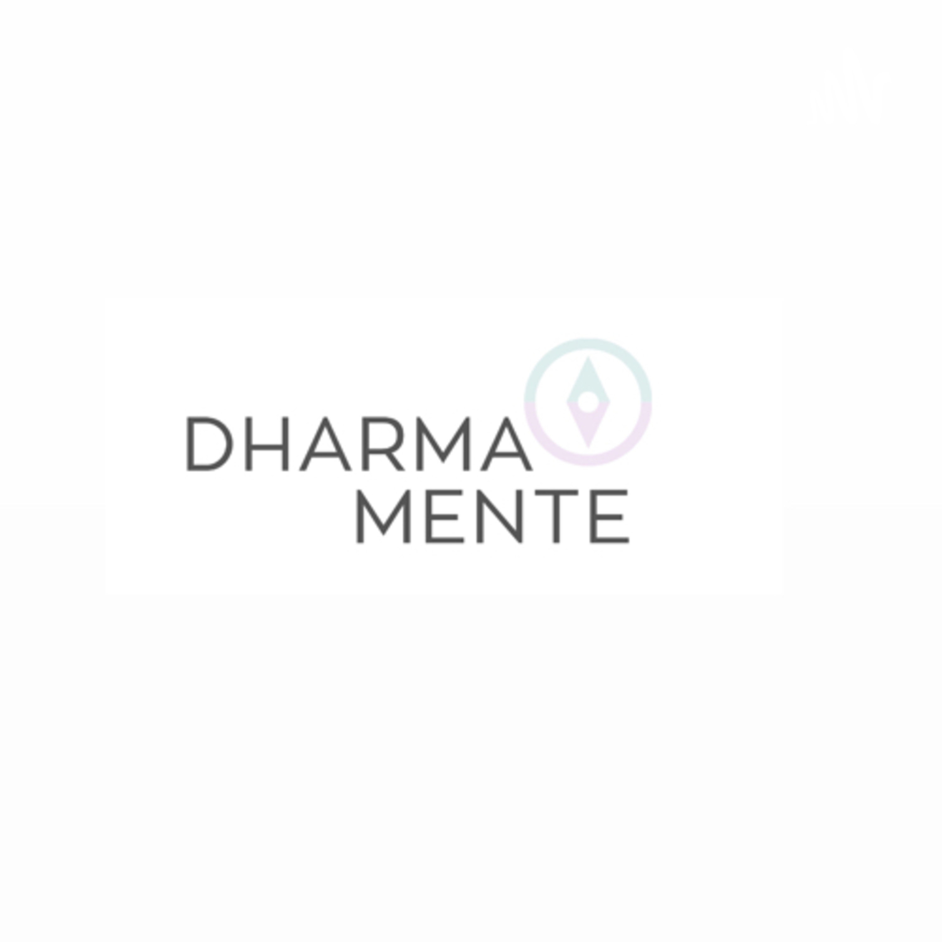 Dharma-Podcast: Reconecta con tu Brújula Interna