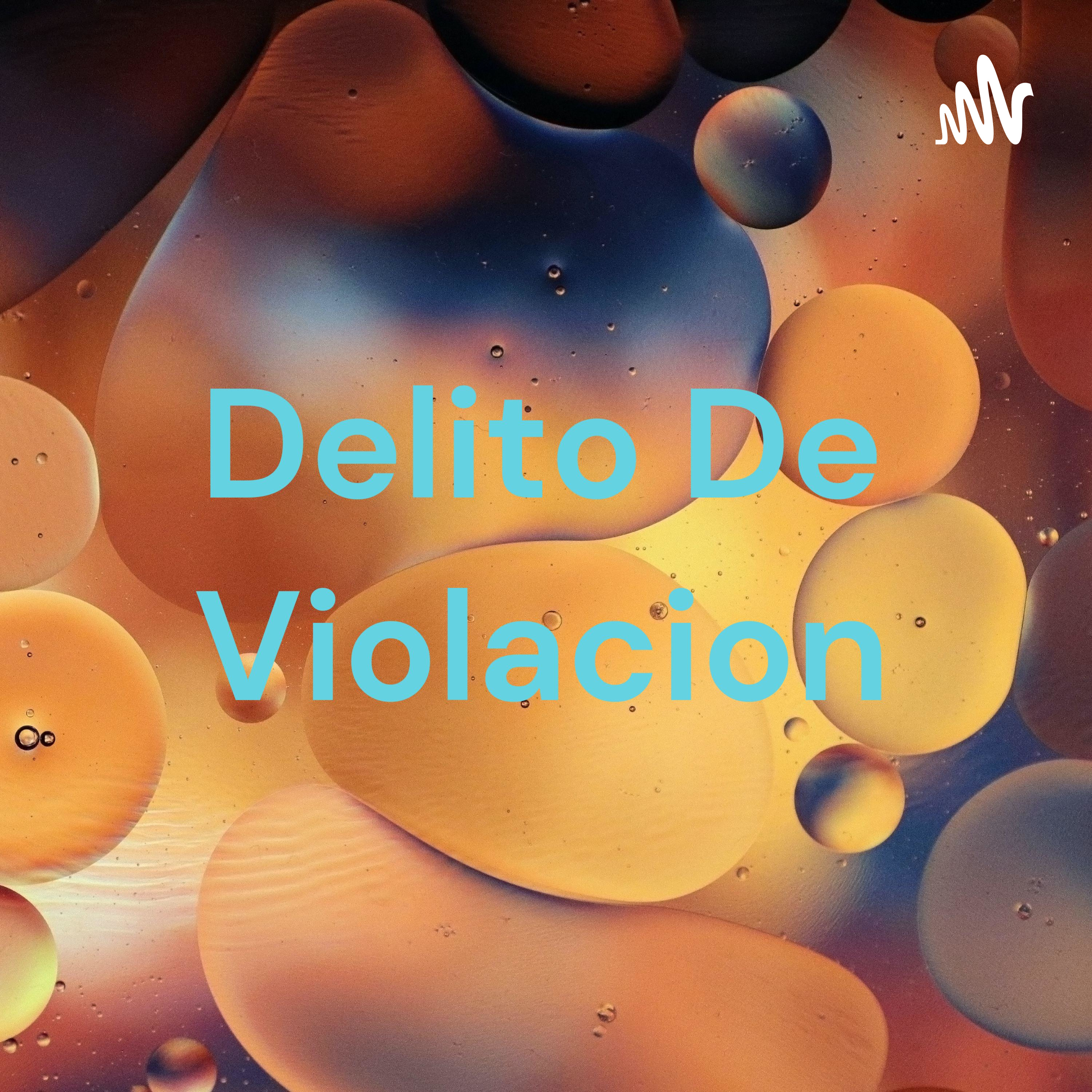 Delito De Violacion