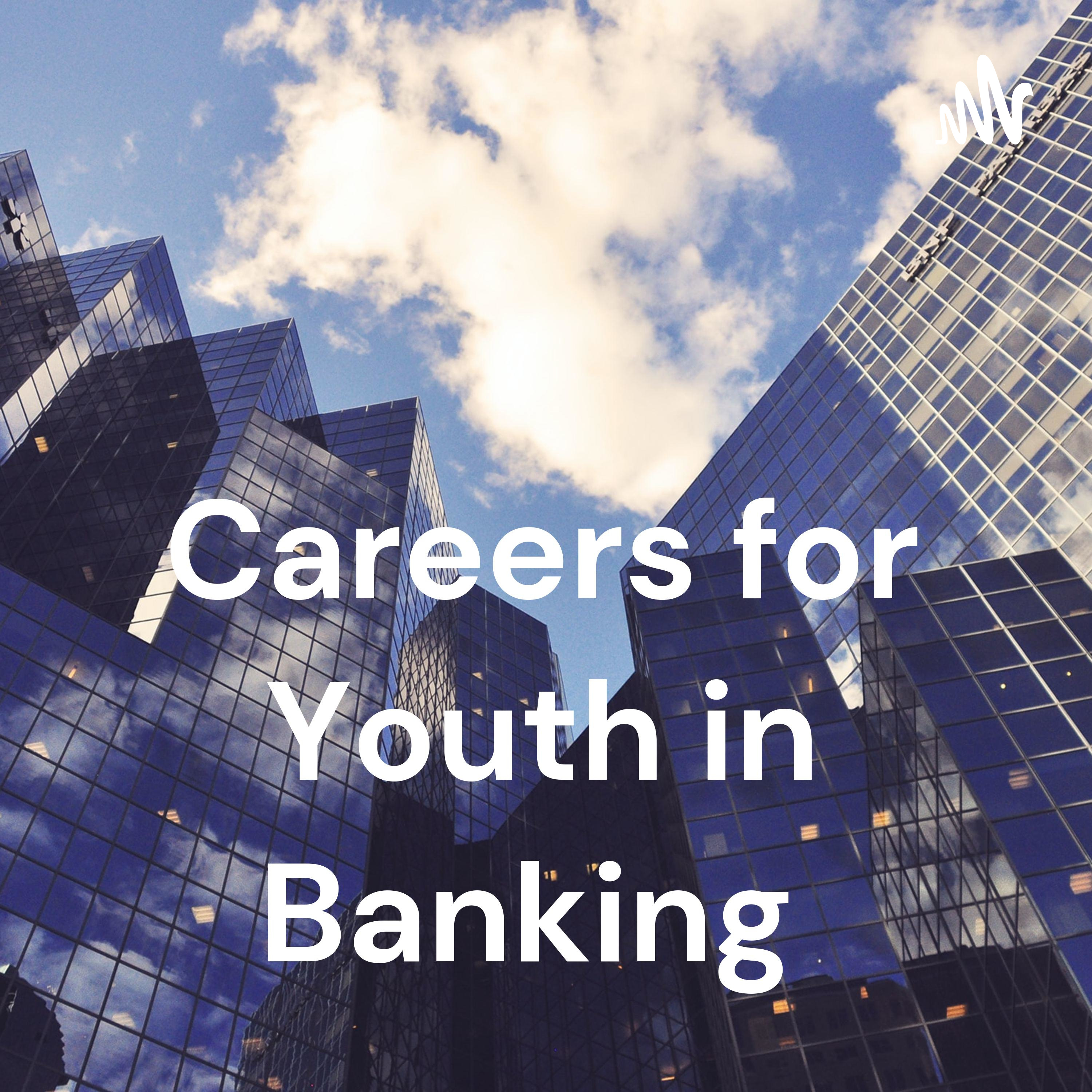 Careers for Youth in Banking 