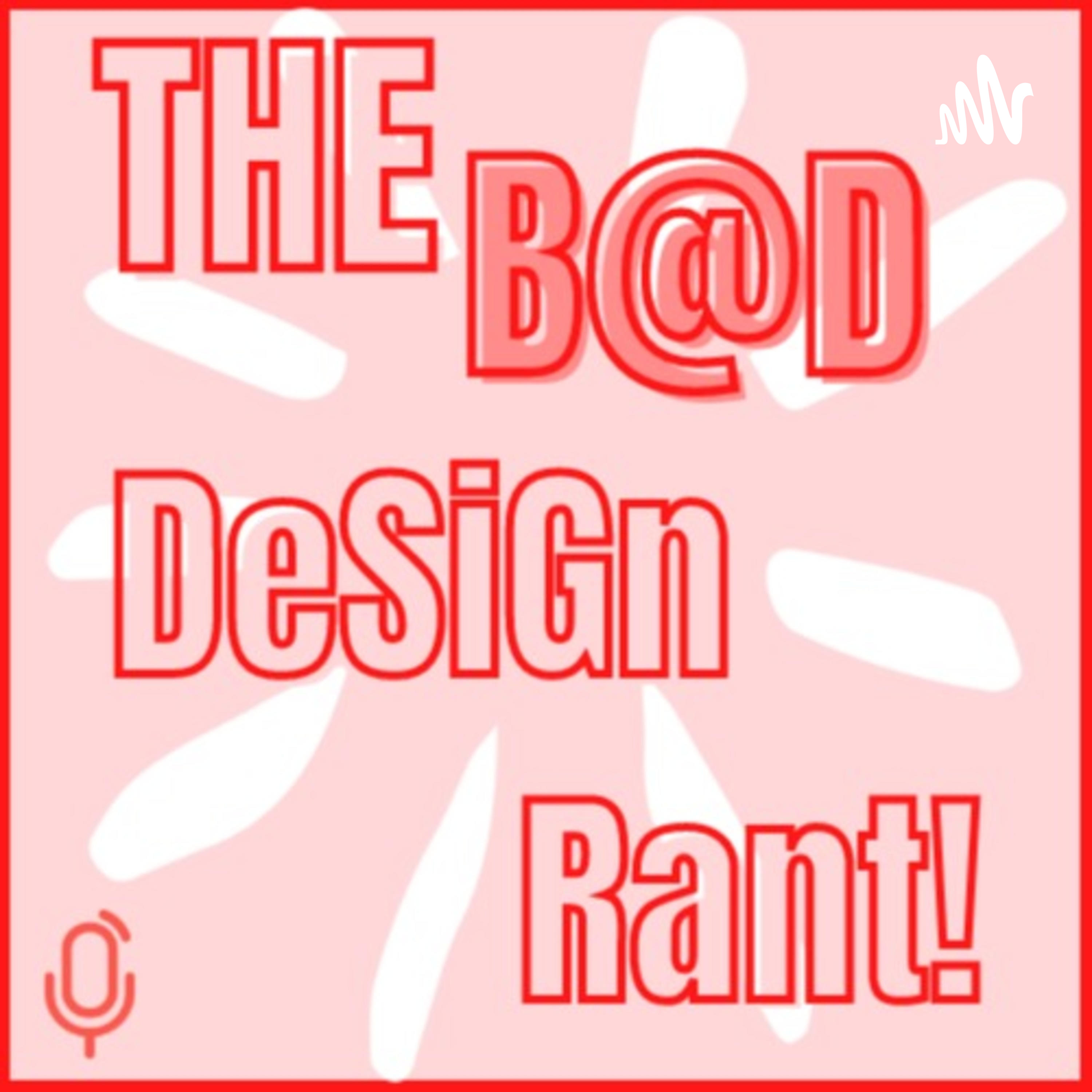 The Bad Design Rant podcast artwork