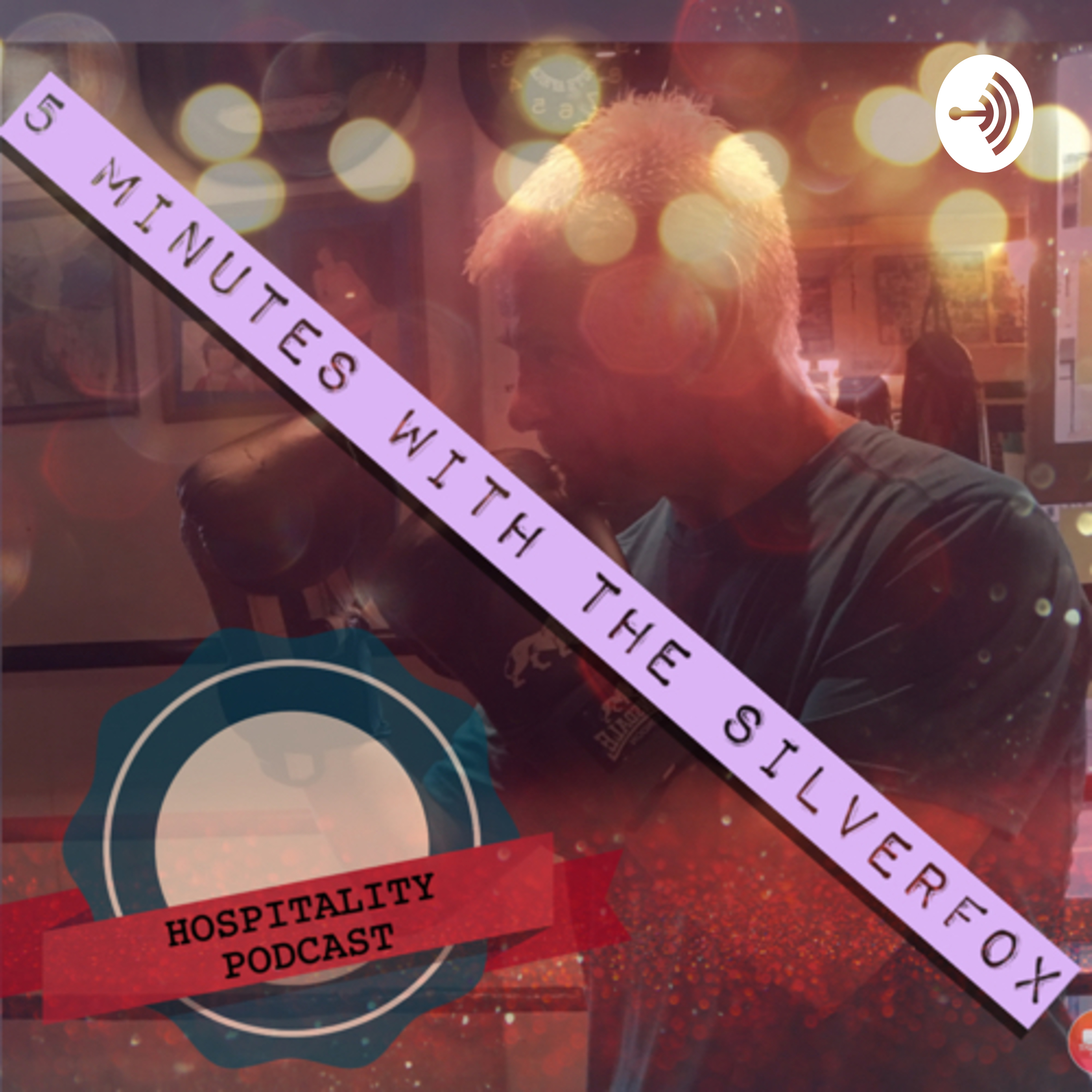 5-minutes with the SilverFox - Hospitality Business Podcast