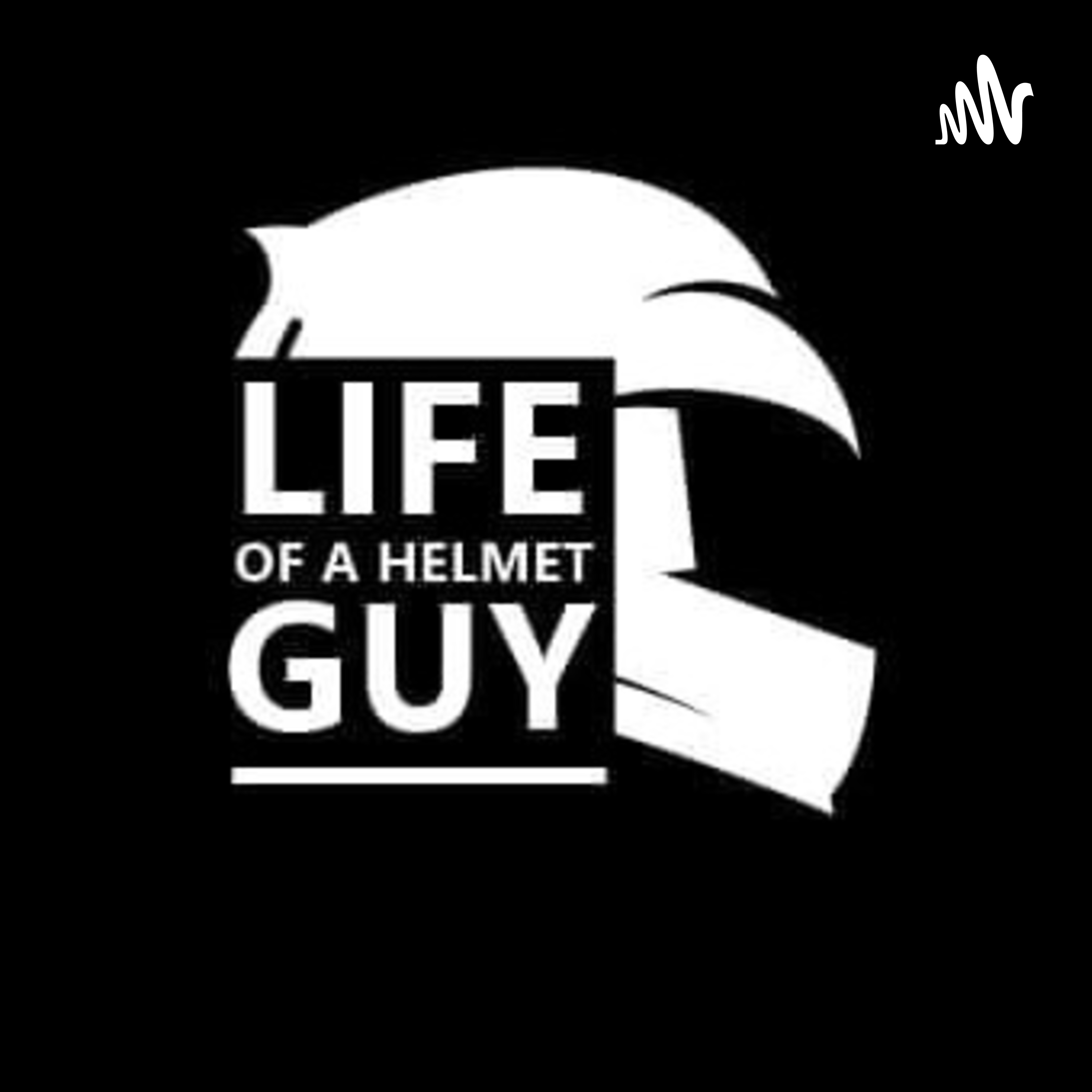 Life Of A Helmet Guy