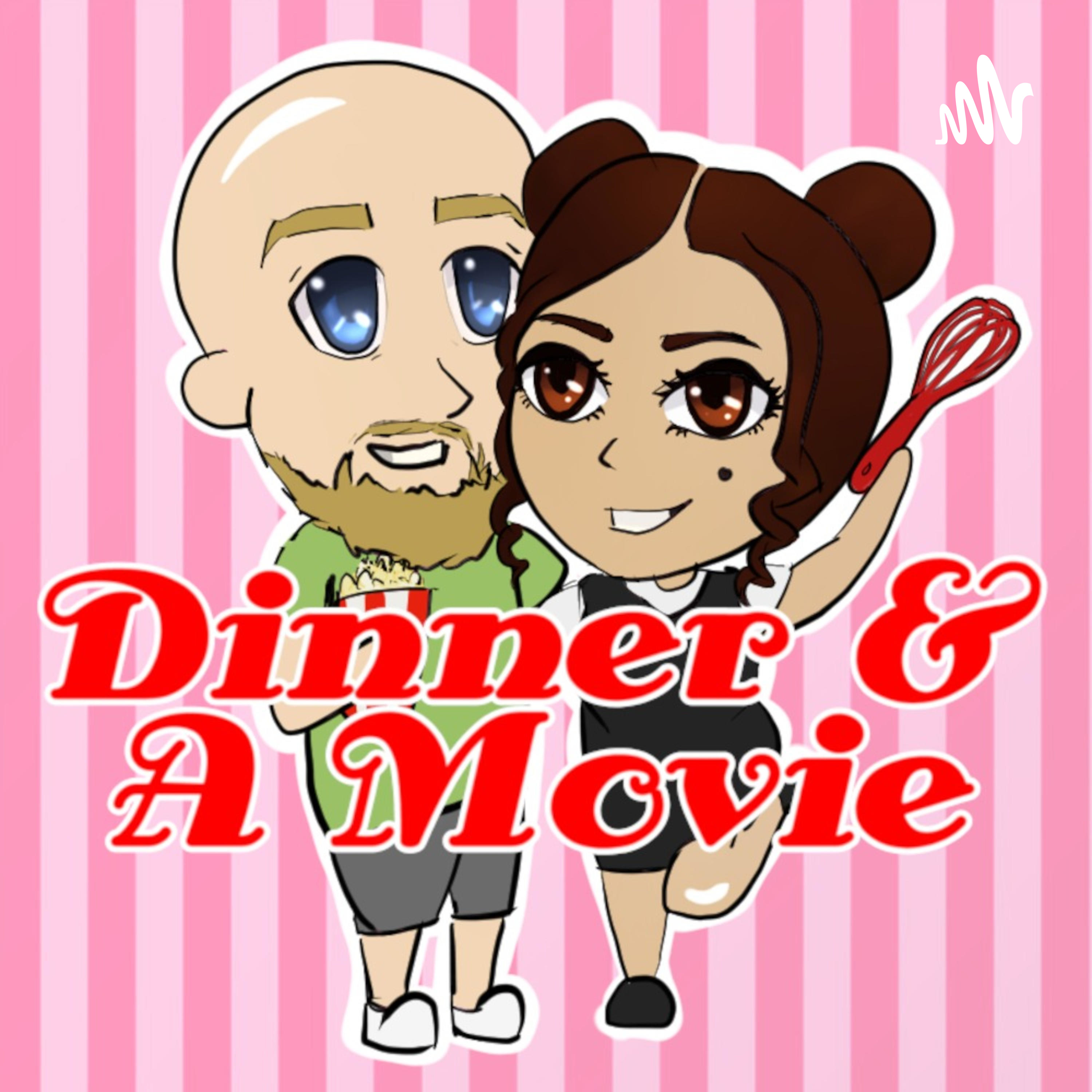 The Dinner & A Movie Podcast