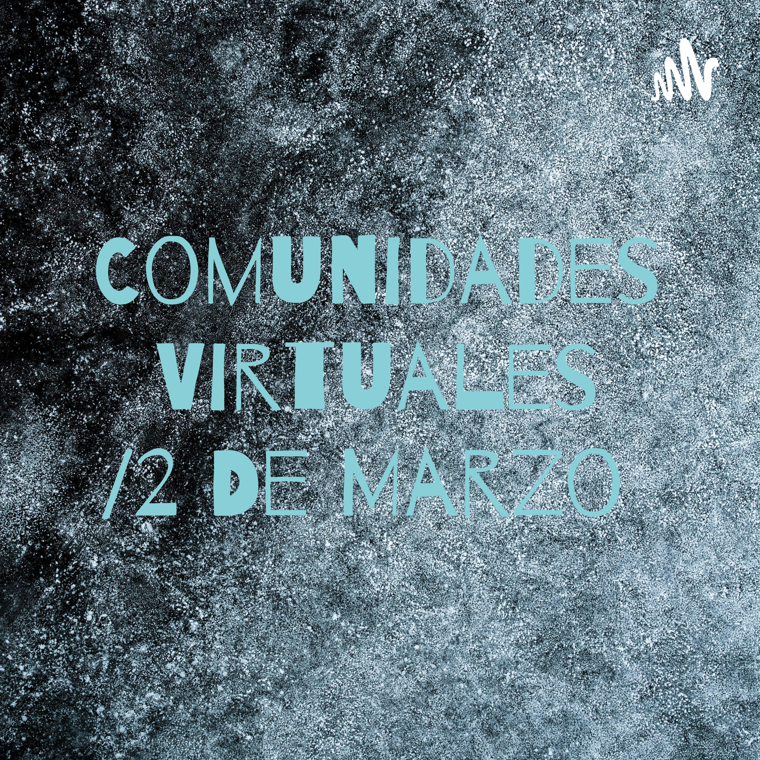 Comunidades Virtuales /2 De Marzo