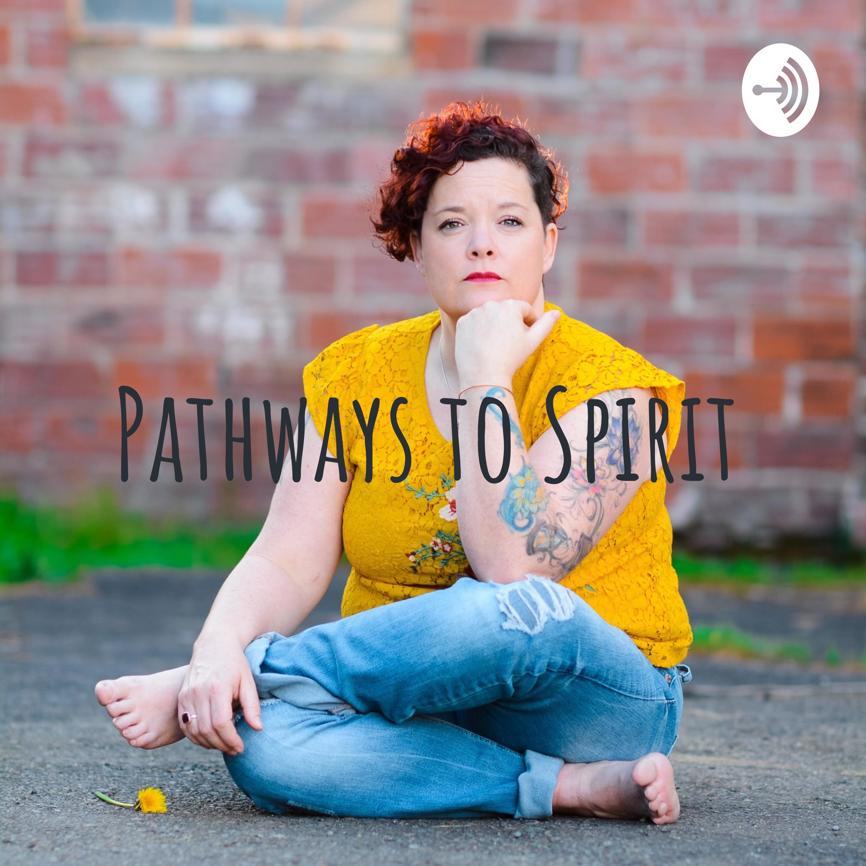 Pathways to Spirit