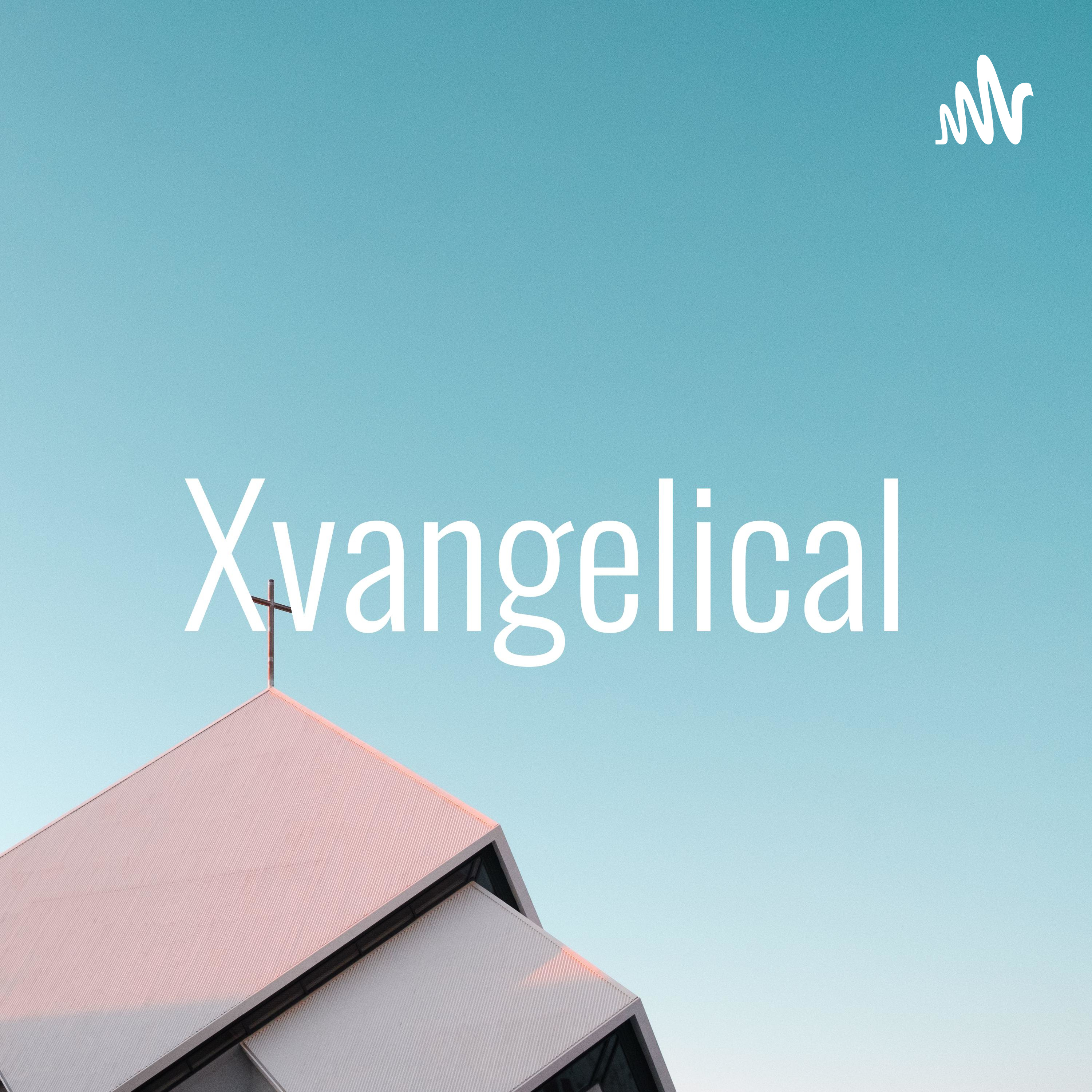 Xvangelical