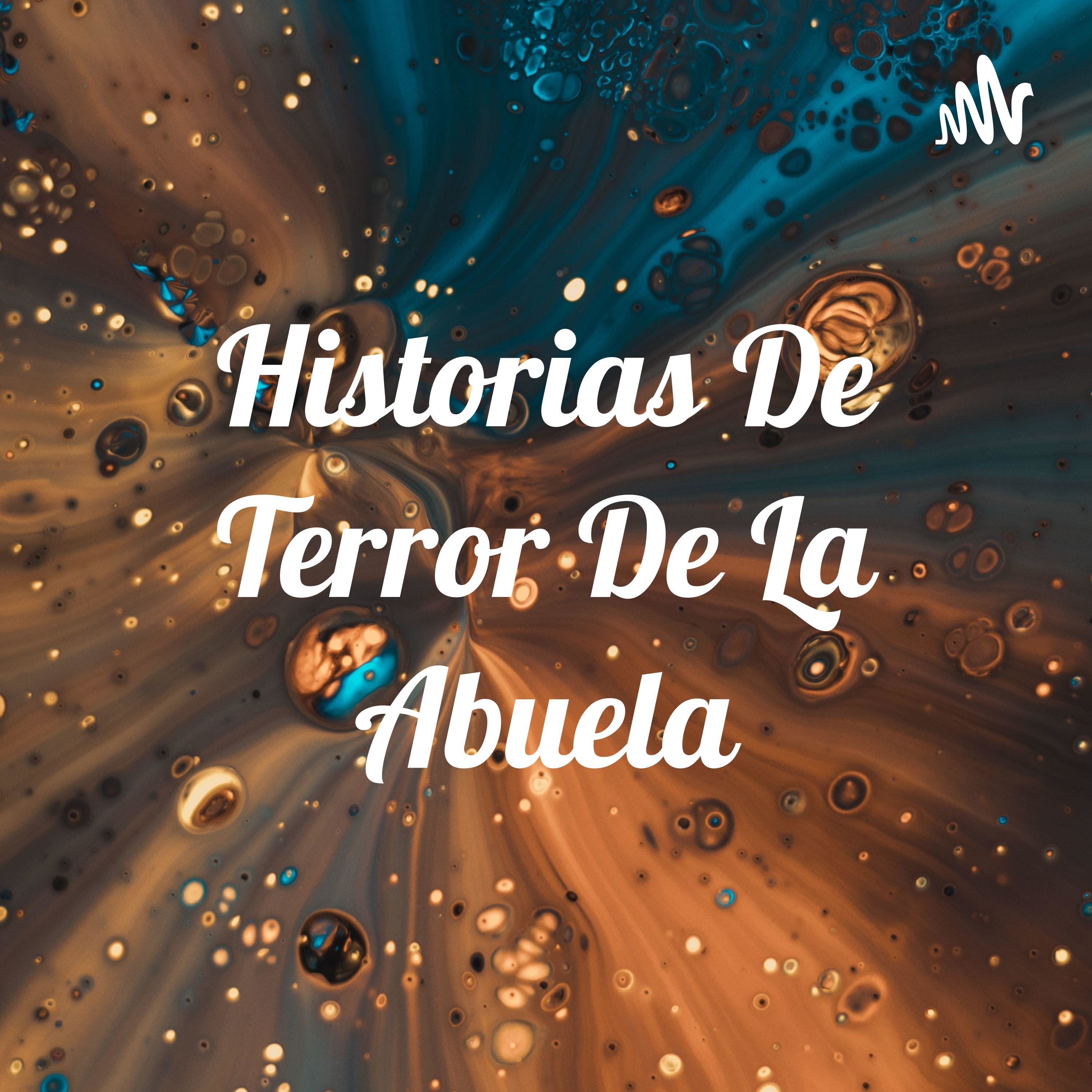 Historias De Terror De La Abuela