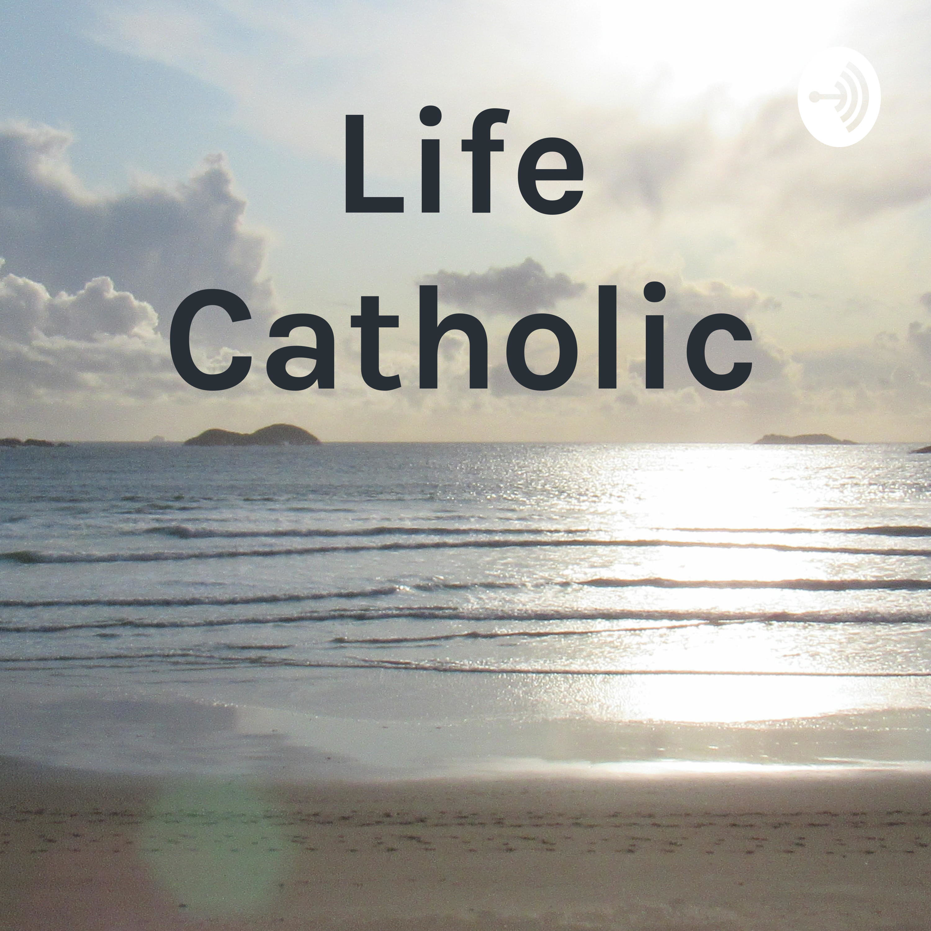 Life Catholic